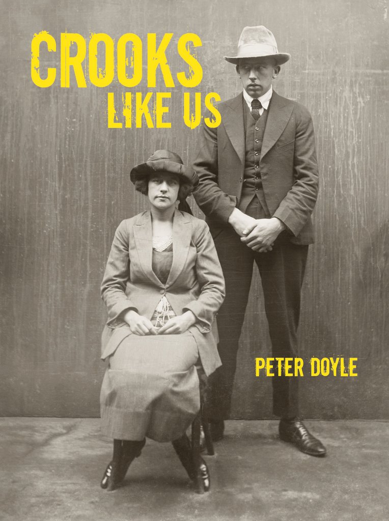 Book “Crooks Like Us” by Peter Doyle — 2009