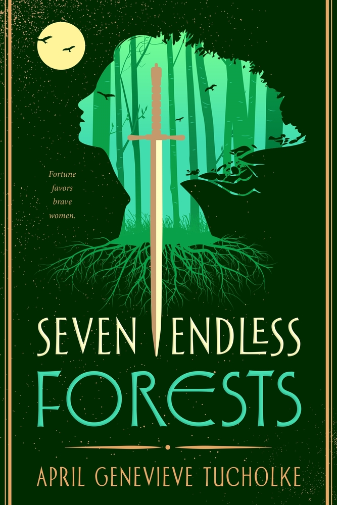 Book “Seven Endless Forests” by April Genevieve Tucholke — April 28, 2020