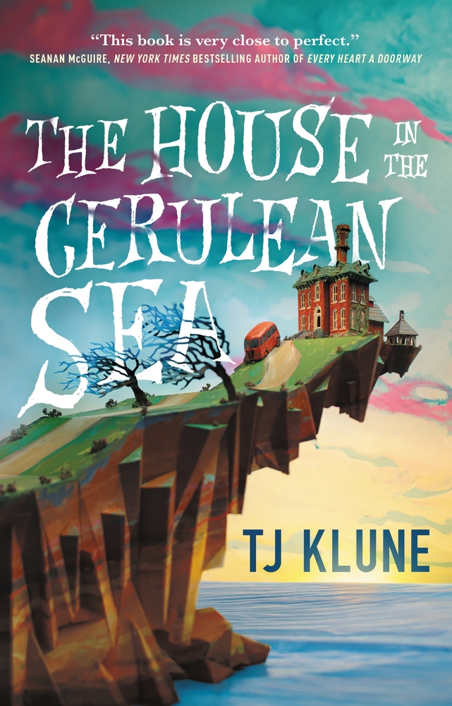 Book “The House in the Cerulean Sea” by TJ Klune — March 17, 2020