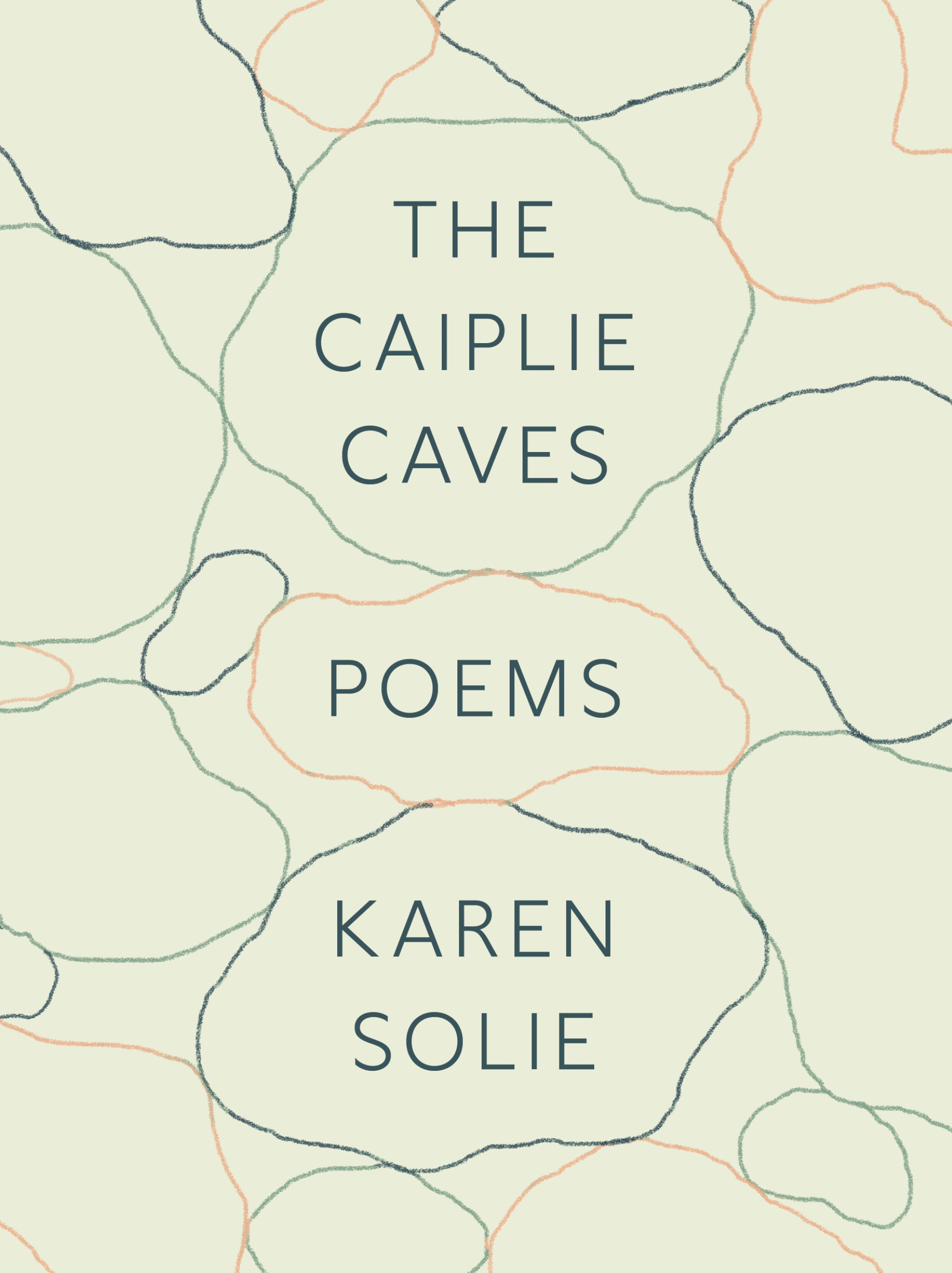 Book “The Caiplie Caves” by Karen Solie — July 7, 2020