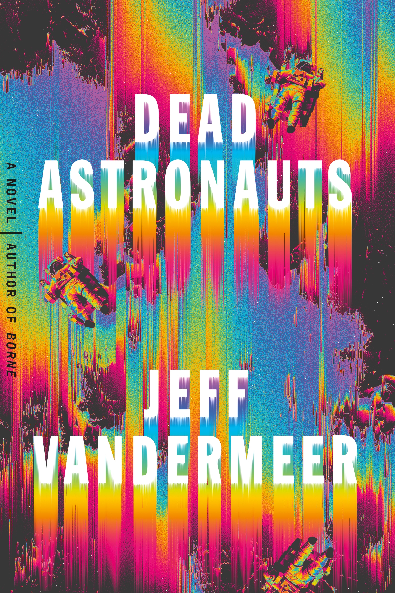 Book “Dead Astronauts” by Jeff VanderMeer — December 3, 2019