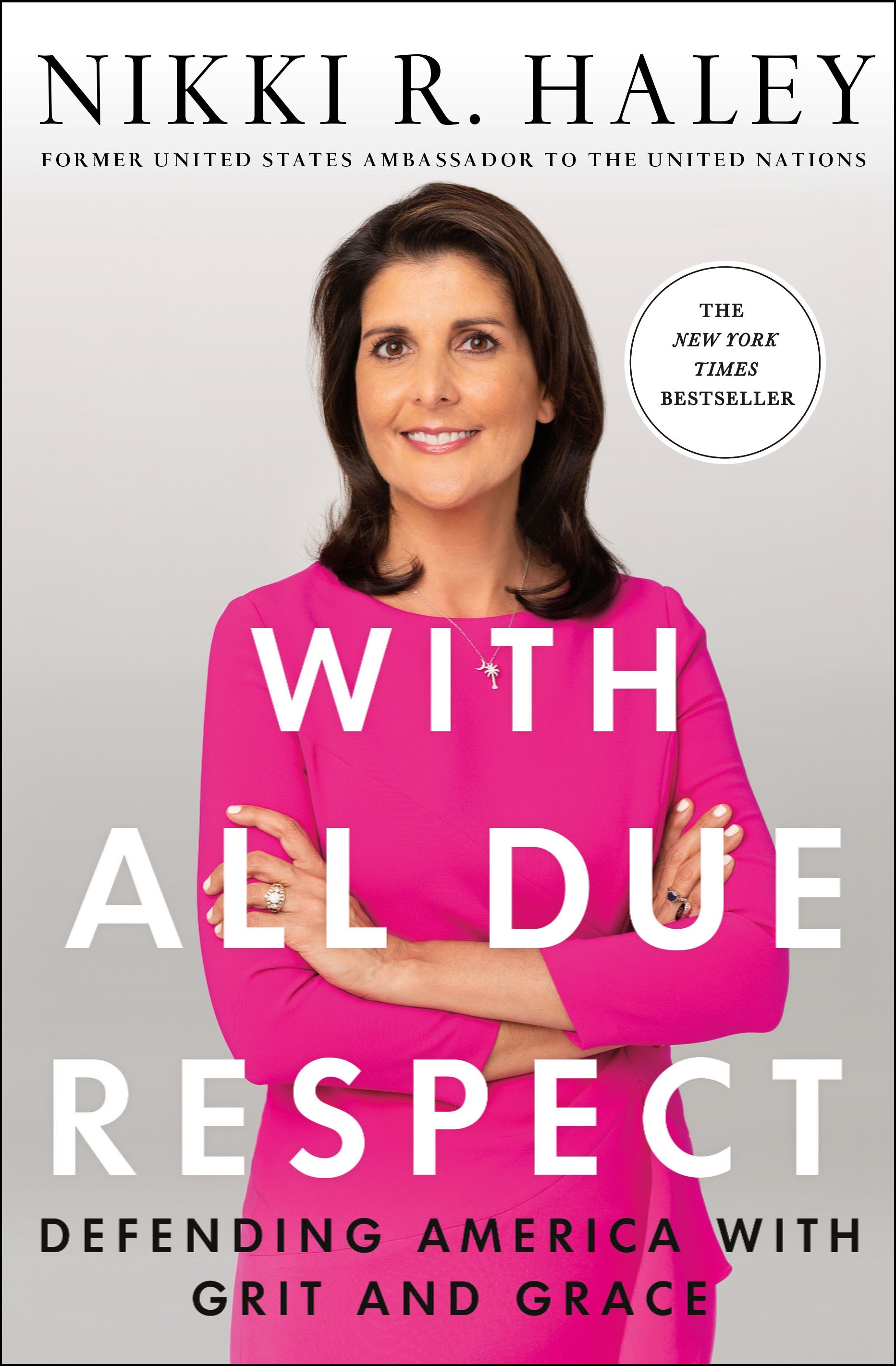 Book “With All Due Respect” by Nikki R. Haley — November 12, 2019