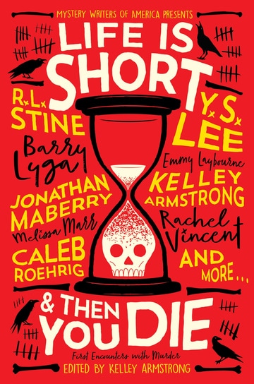 Life Is Short and Then You Die: Mystery Writers of America Presents First Encounters with Murder
