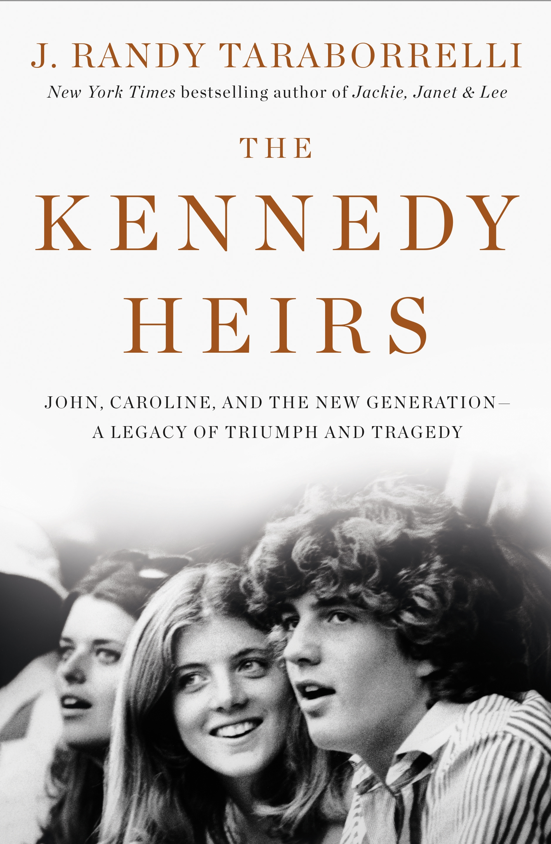 Book “The Kennedy Heirs” by J. Randy Taraborrelli — June 11, 2019