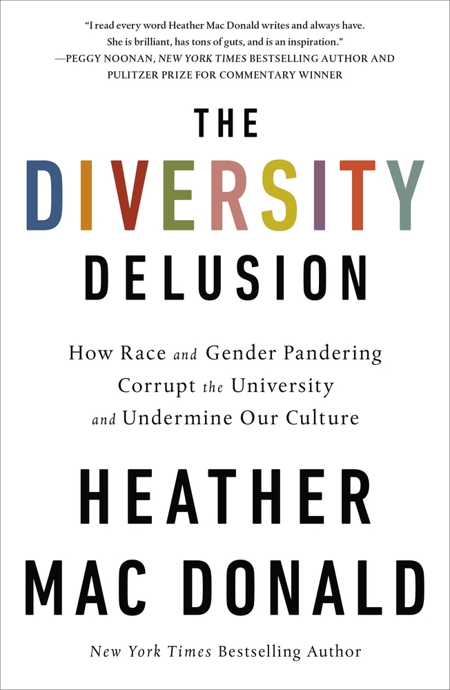 Book “The Diversity Delusion” by Heather Mac Donald — July 14, 2020