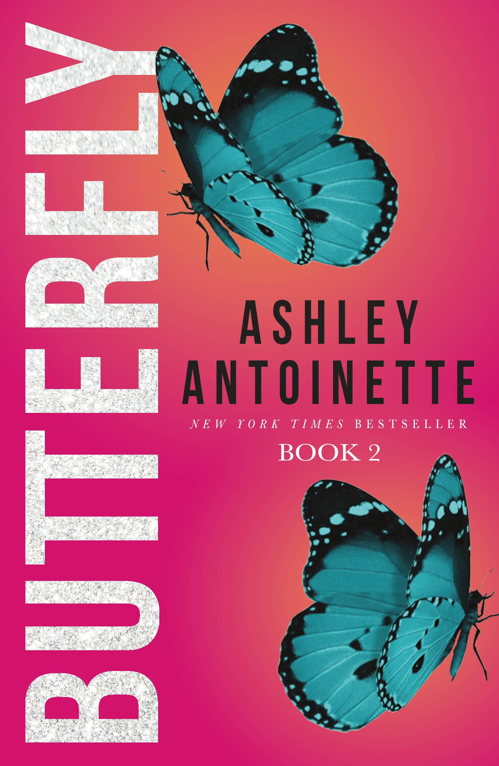 Book “Butterfly 2” by Ashley Antoinette — June 16, 2020