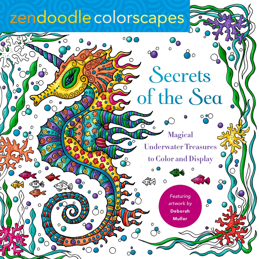 Book “Zendoodle Colorscapes: Secrets of the Sea” by Deborah Muller — June 16, 2020