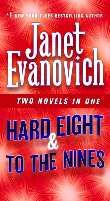 Hard Eight & To The Nines: Two Novels in One