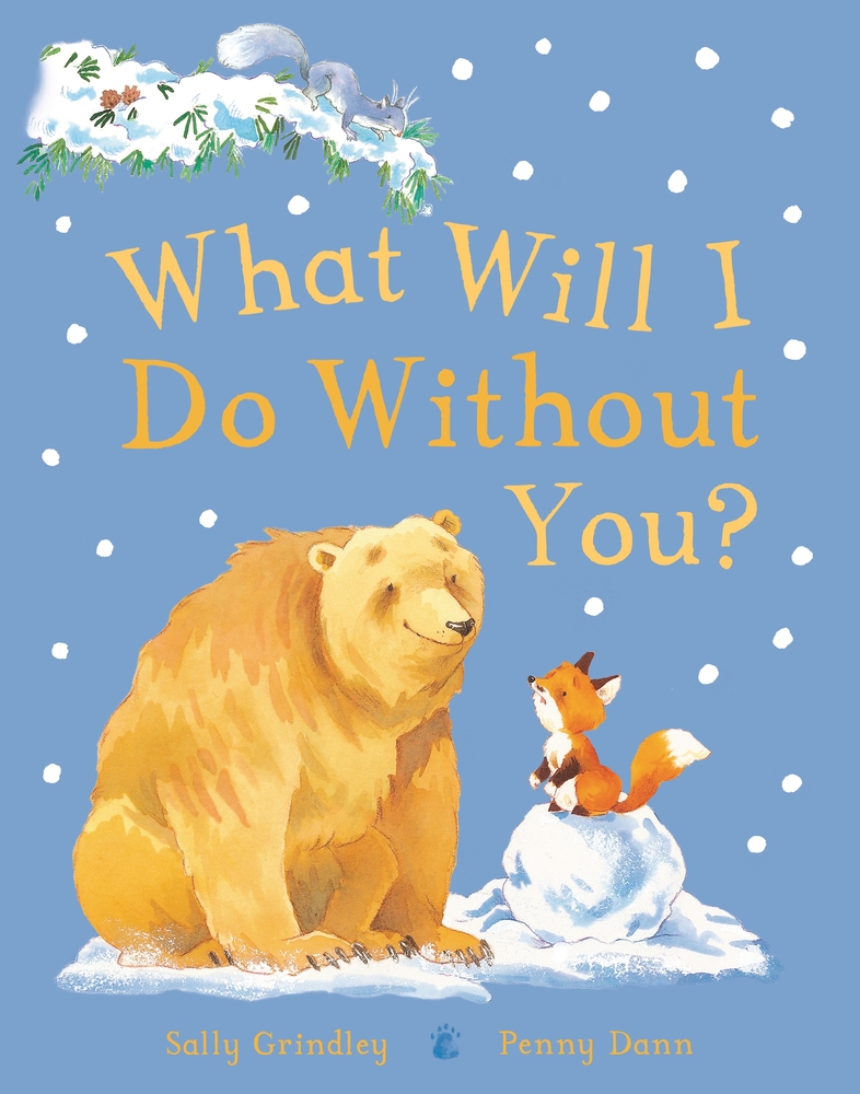 Book “What Will I Do Without You?” by Sally Grindley — May 5, 2020