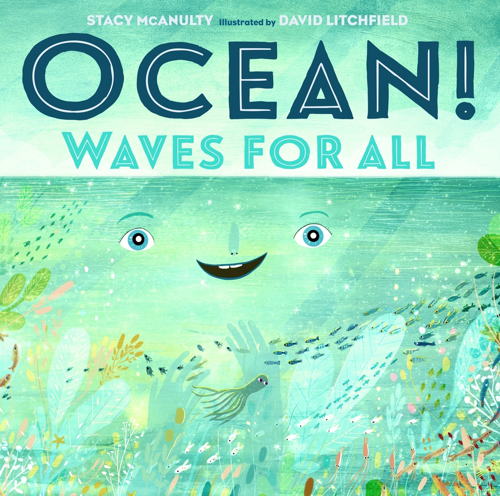 Book “Ocean! Waves for All” by Stacy McAnulty — May 5, 2020