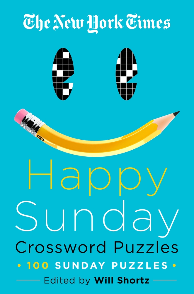 Book “The New York Times Happy Sunday Crossword Puzzles” by Will Shortz — May 5, 2020