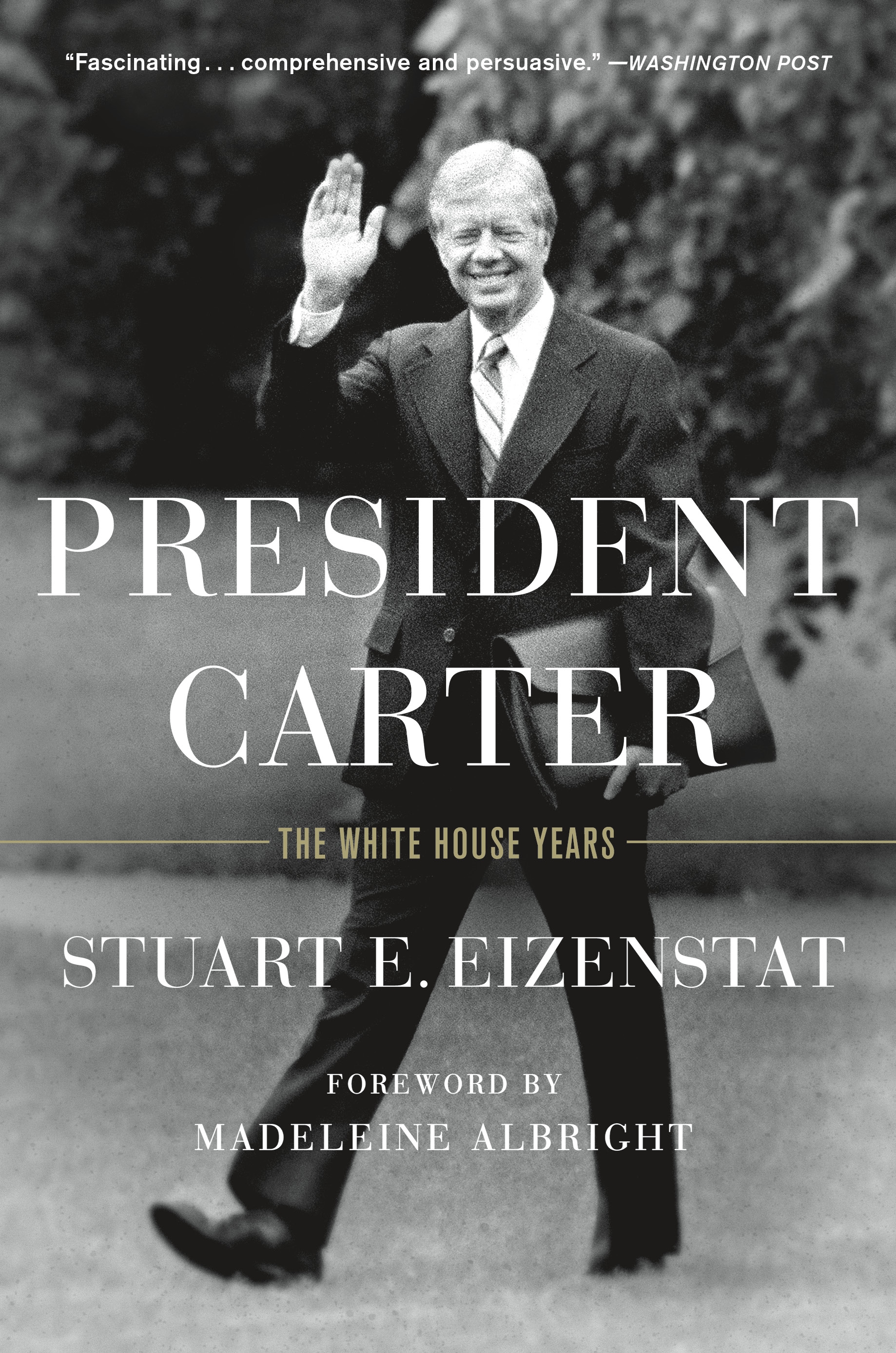 Book “President Carter” by Stuart E. Eizenstat — April 28, 2020