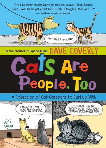 Cats Are People, Too: A Collection of Cat Cartoons to Curl up With