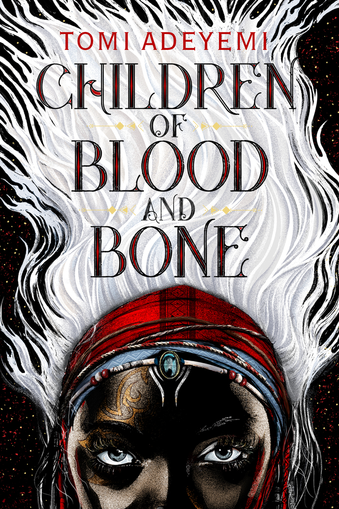 Book “Children of Blood and Bone” by Tomi Adeyemi — March 6, 2018