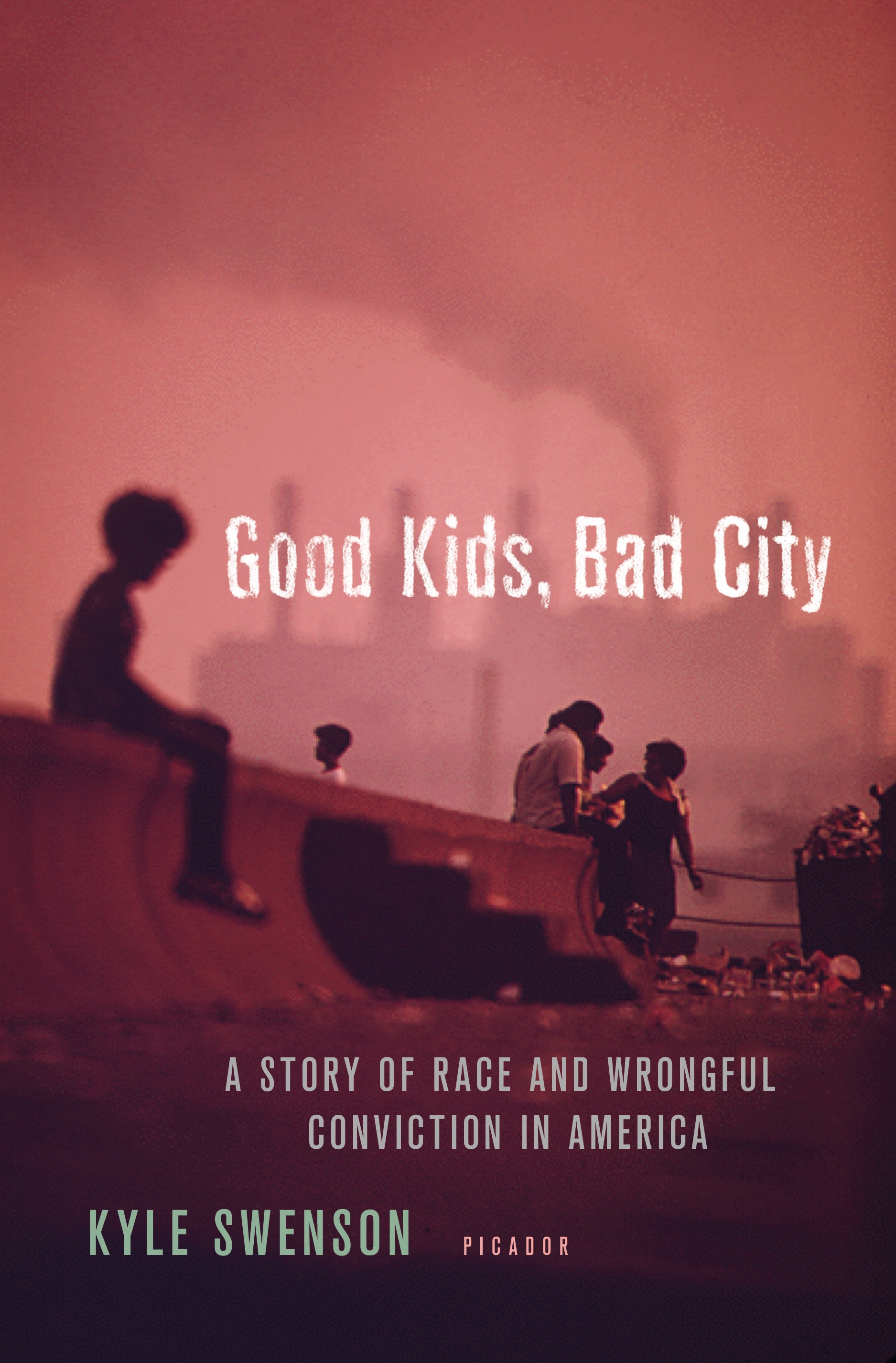 Book “Good Kids, Bad City” by Kyle Swenson — March 17, 2020
