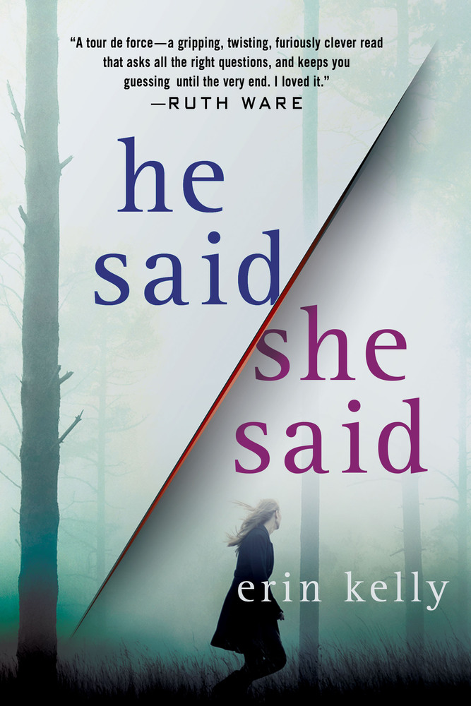 Book “He Said/She Said” by Erin Kelly — April 24, 2018