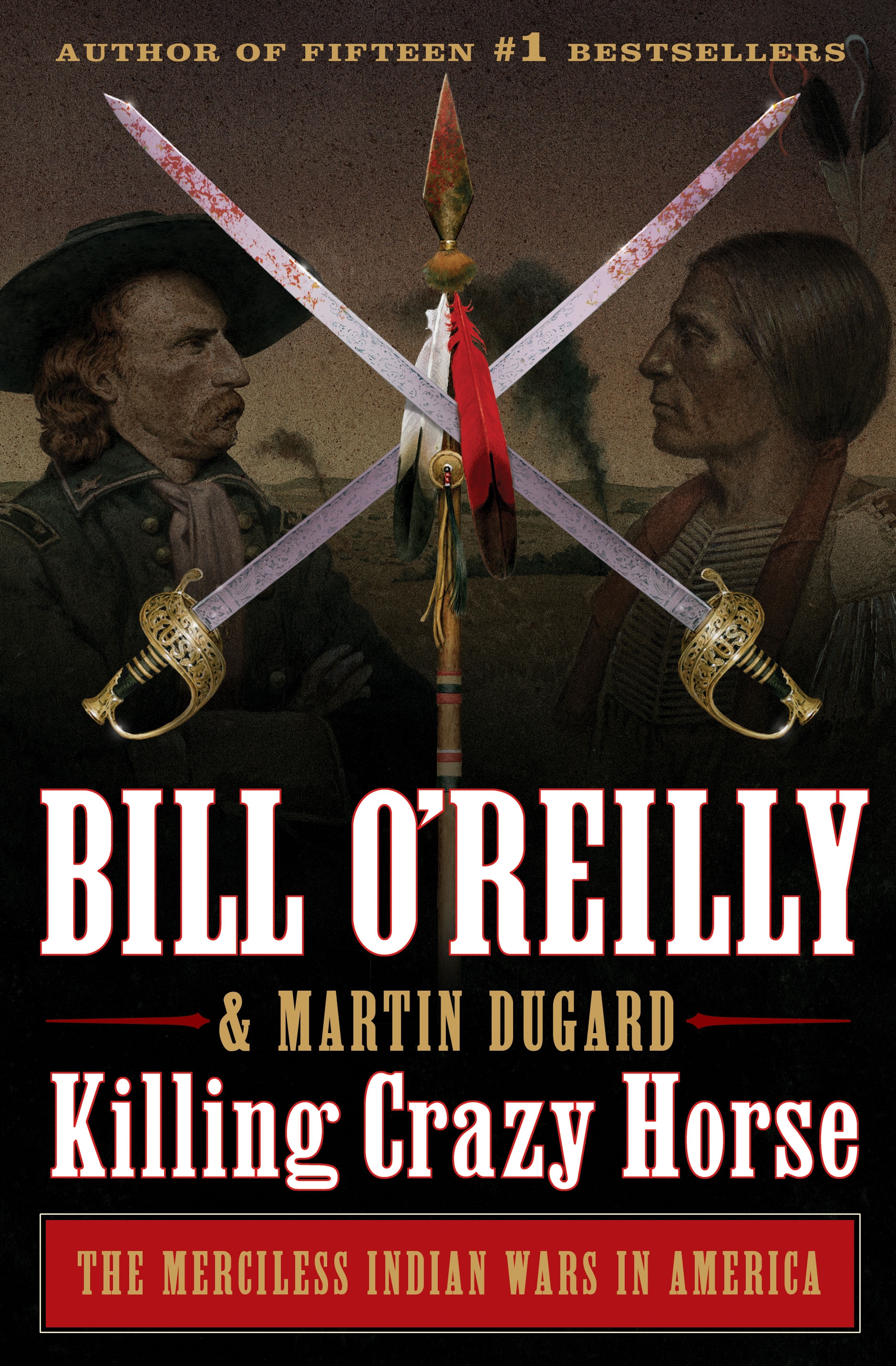 Book “Killing Crazy Horse” by Bill O'Reilly, Martin Dugard — September 15, 2020