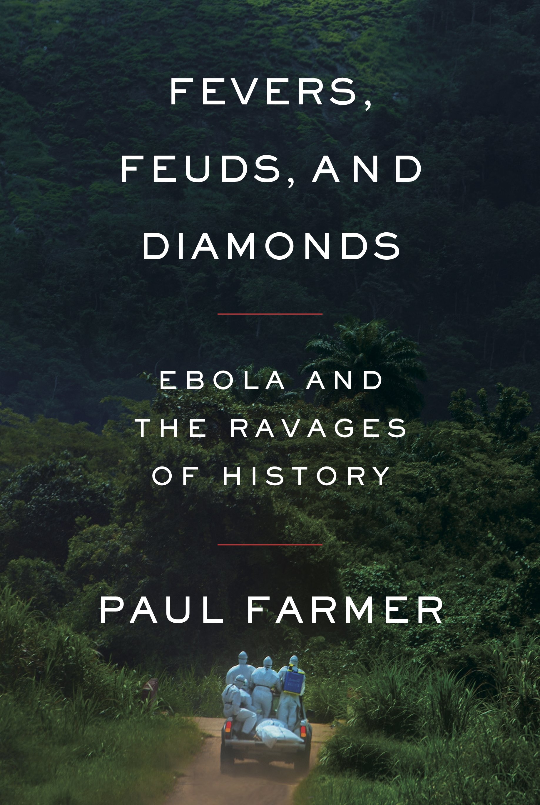 Book “Fevers, Feuds, and Diamonds” by Paul Farmer — November 17, 2020