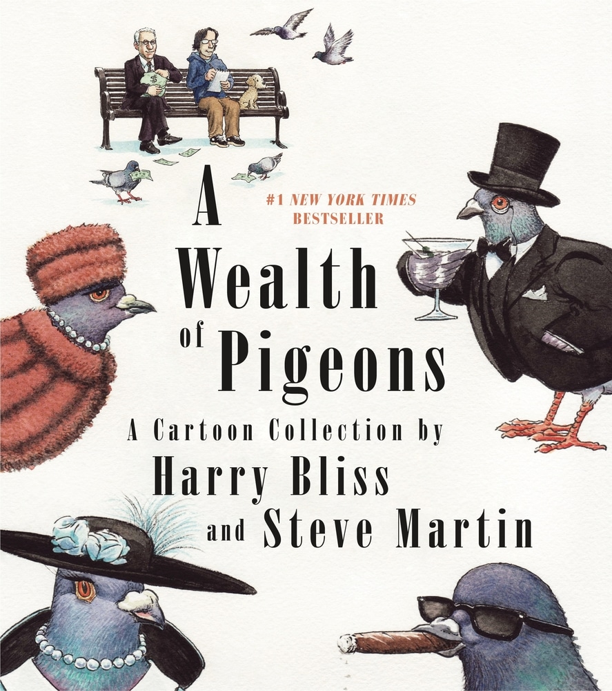 Book “A Wealth of Pigeons” by Harry Bliss, Steve Martin — November 17, 2020
