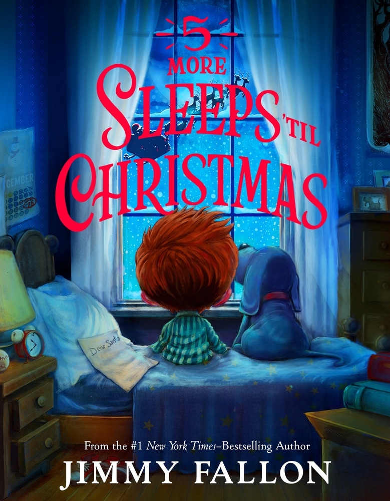 Book “5 More Sleeps ‘til Christmas” by Jimmy Fallon — October 27, 2020