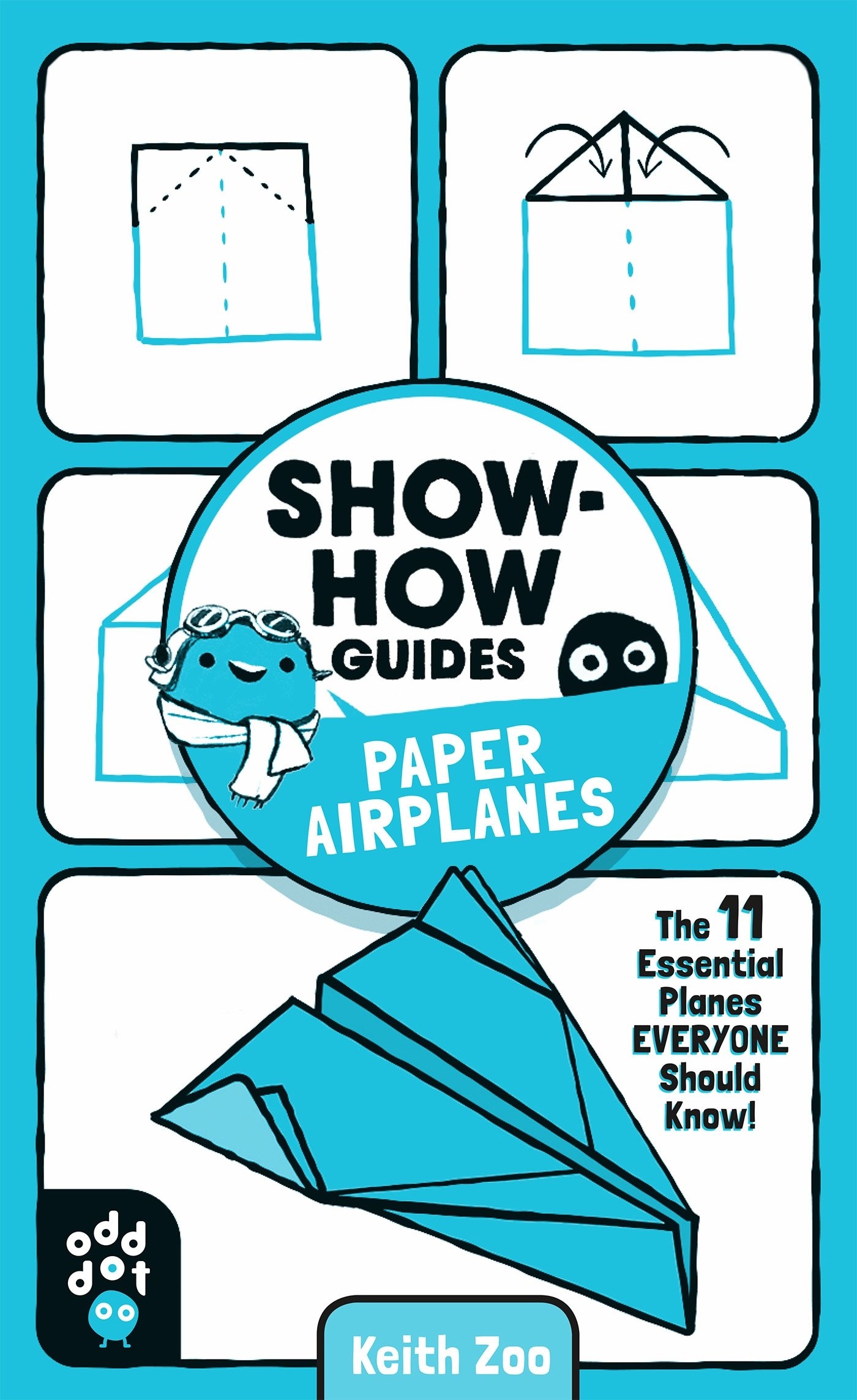 Book “Show-How Guides: Paper Airplanes” by Keith Zoo — August 25, 2020