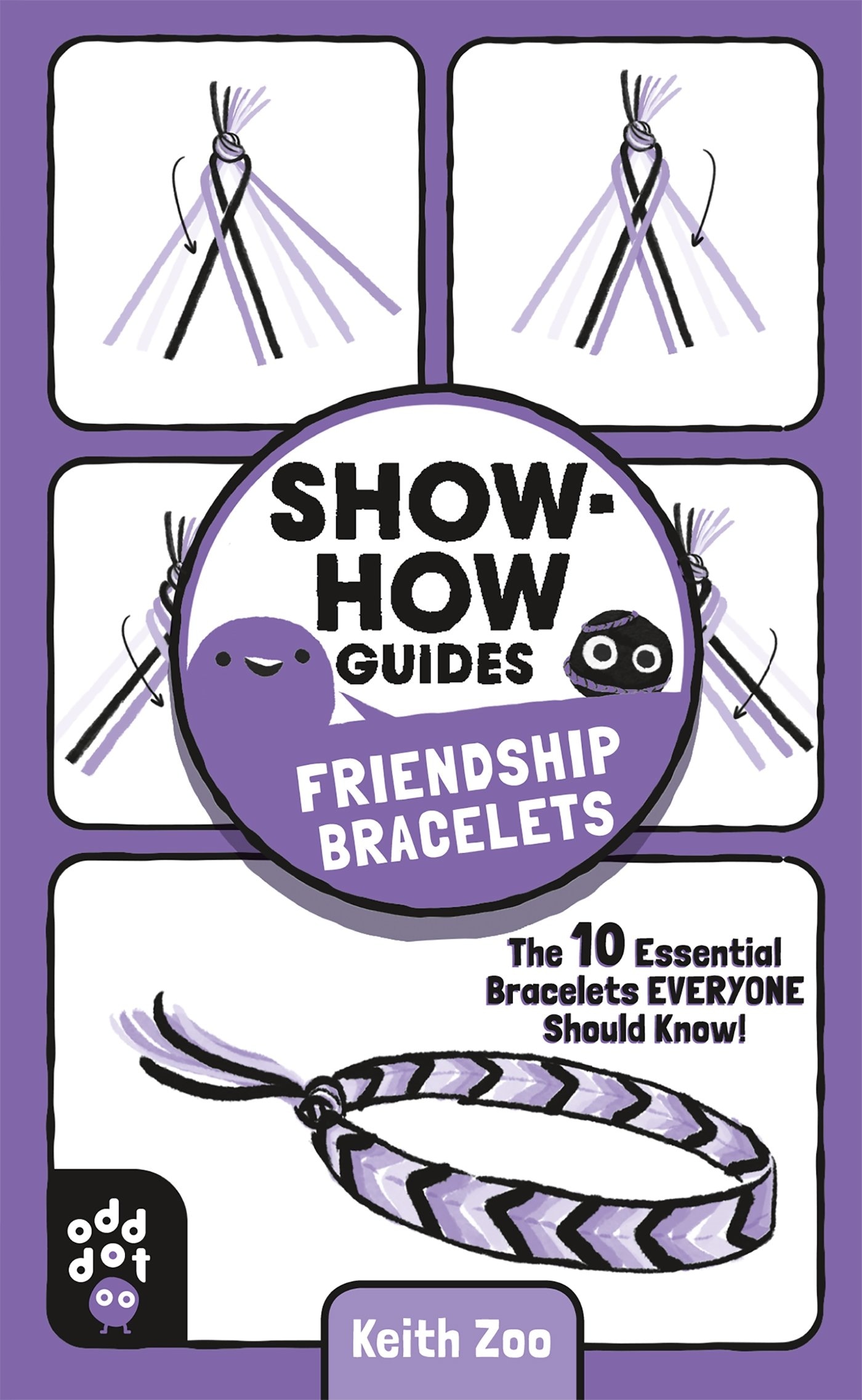 Book “Show-How Guides: Friendship Bracelets” by Keith Zoo — August 25, 2020