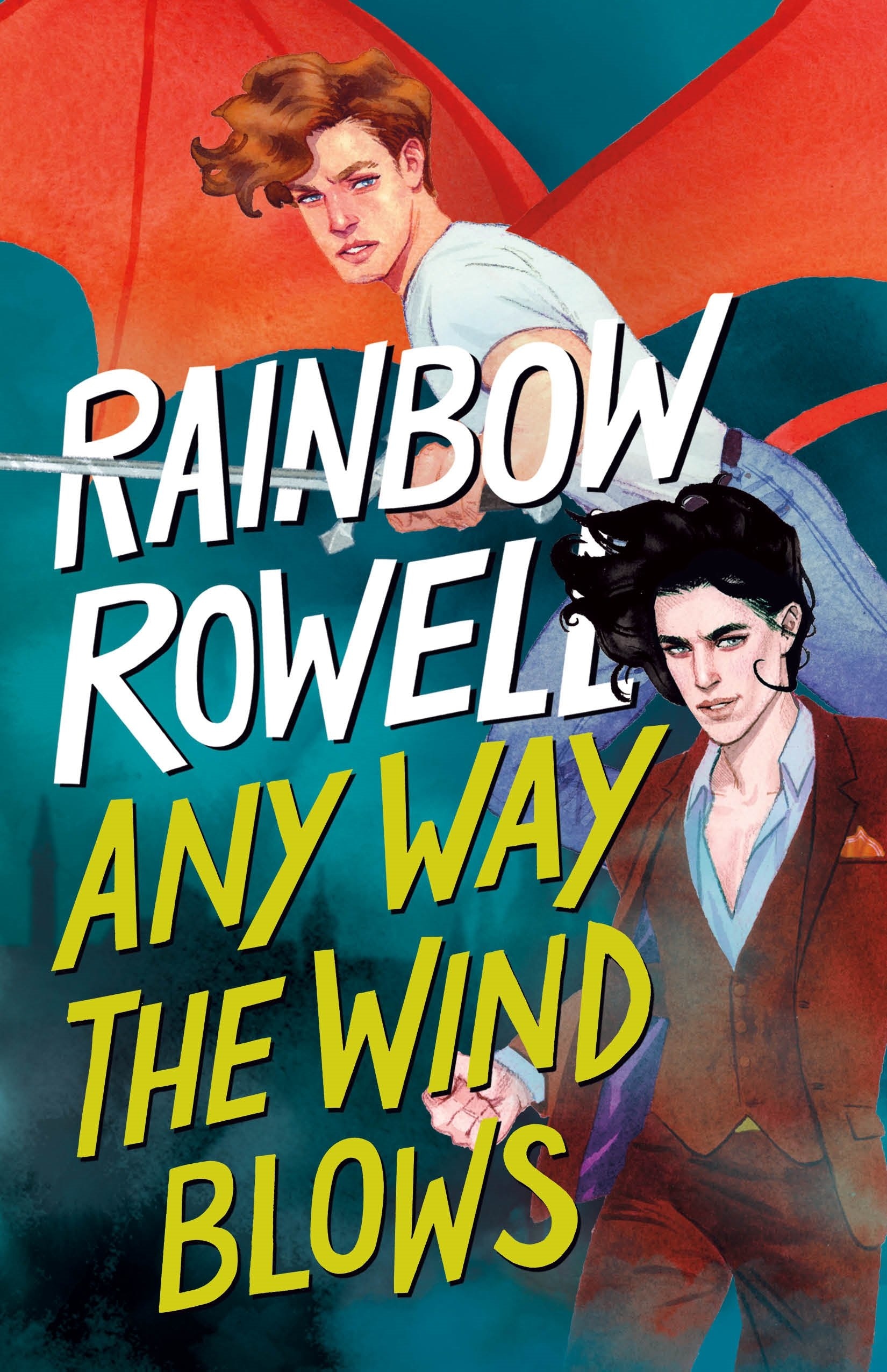 Book “Any Way the Wind Blows” by Rainbow Rowell — July 6, 2021
