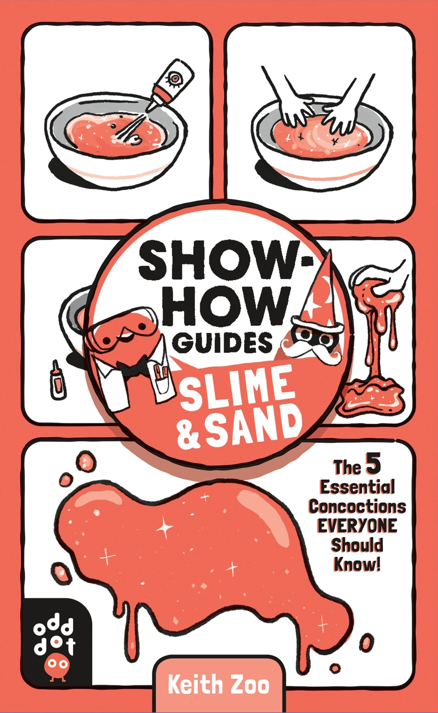 Book “Show-How Guides: Slime & Sand” by Keith Zoo — November 3, 2020