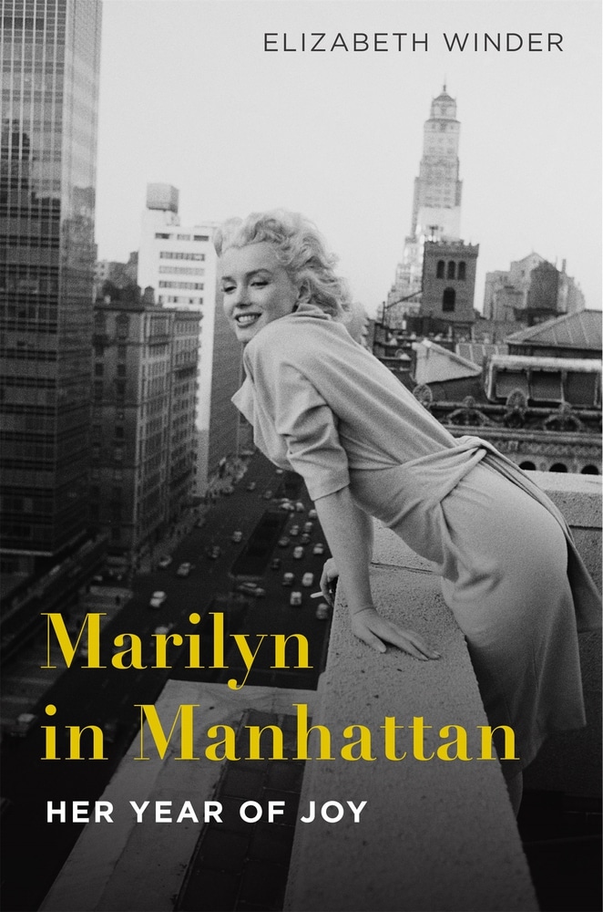 Book “Marilyn in Manhattan” by Elizabeth Winder — March 14, 2017