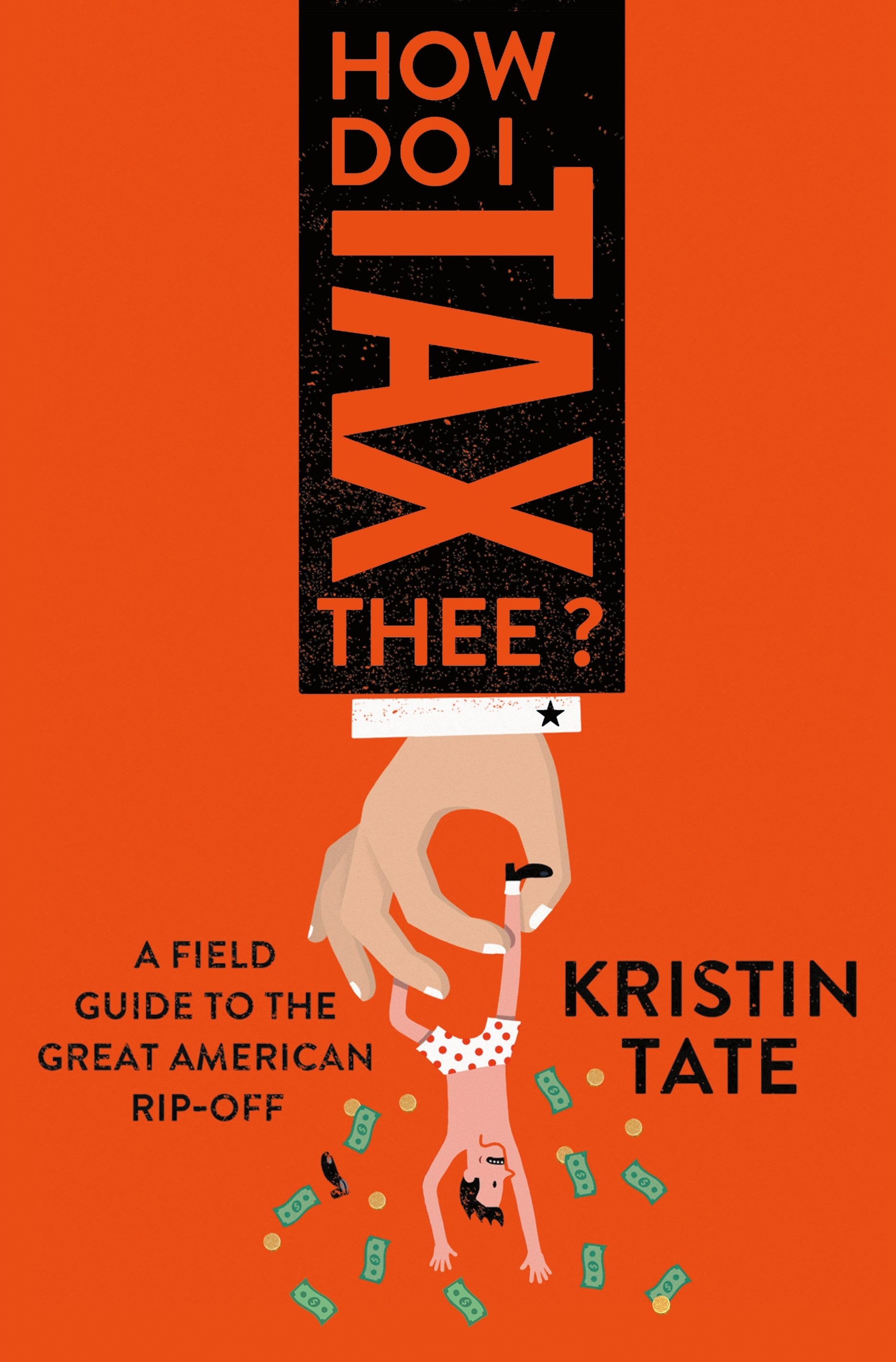 Book “How Do I Tax Thee?” by Kristin Tate — March 20, 2018