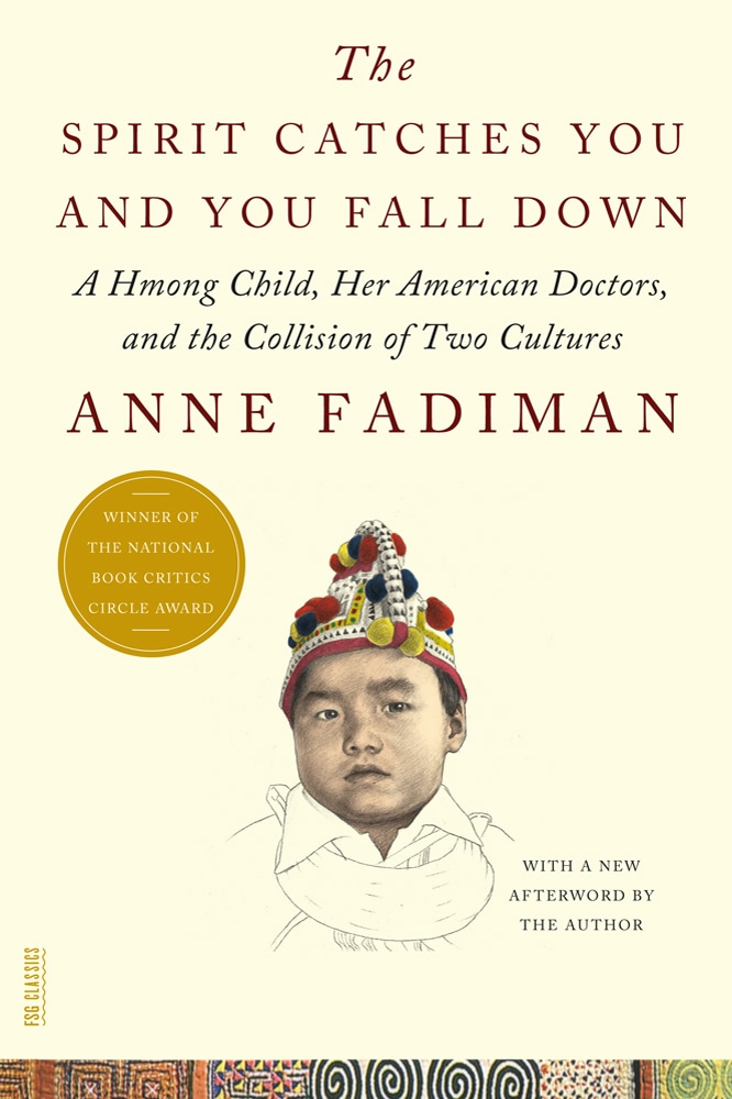 Book “The Spirit Catches You and You Fall Down” by Anne Fadiman — April 24, 2012