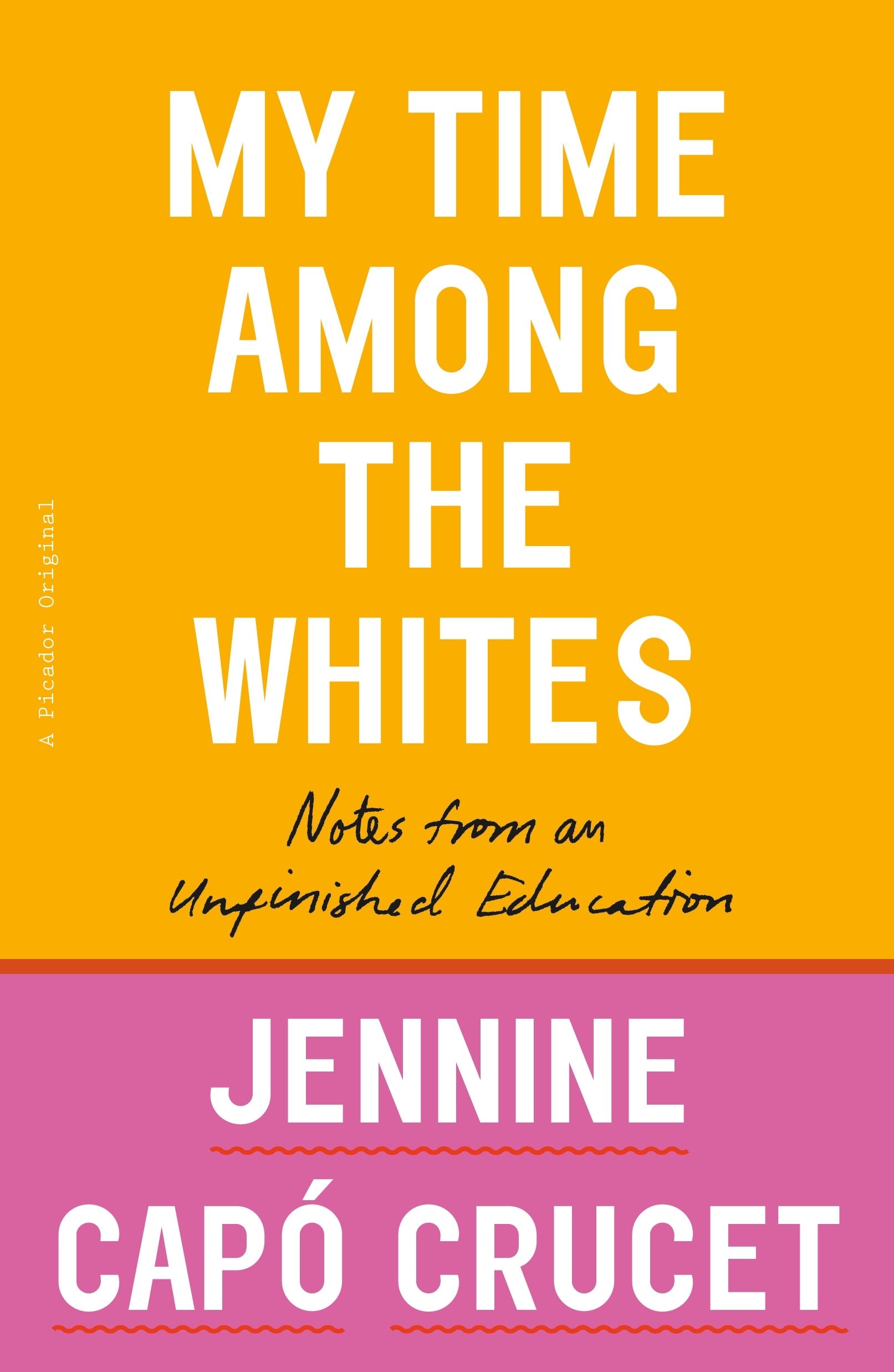 Book “My Time Among the Whites” by Jennine Capó Crucet — September 3, 2019