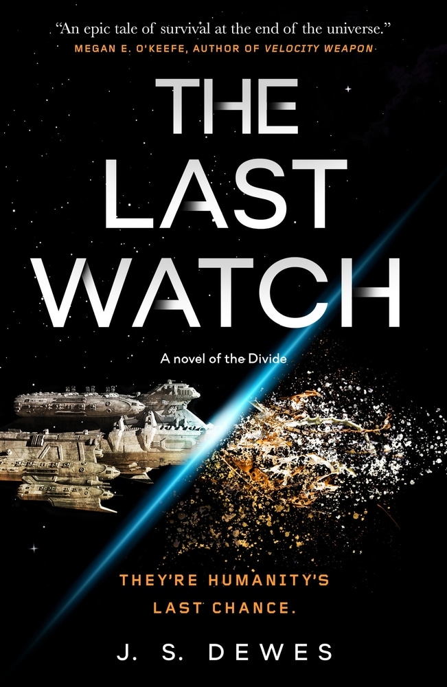 Book “The Last Watch” by J. S. Dewes — April 20, 2021