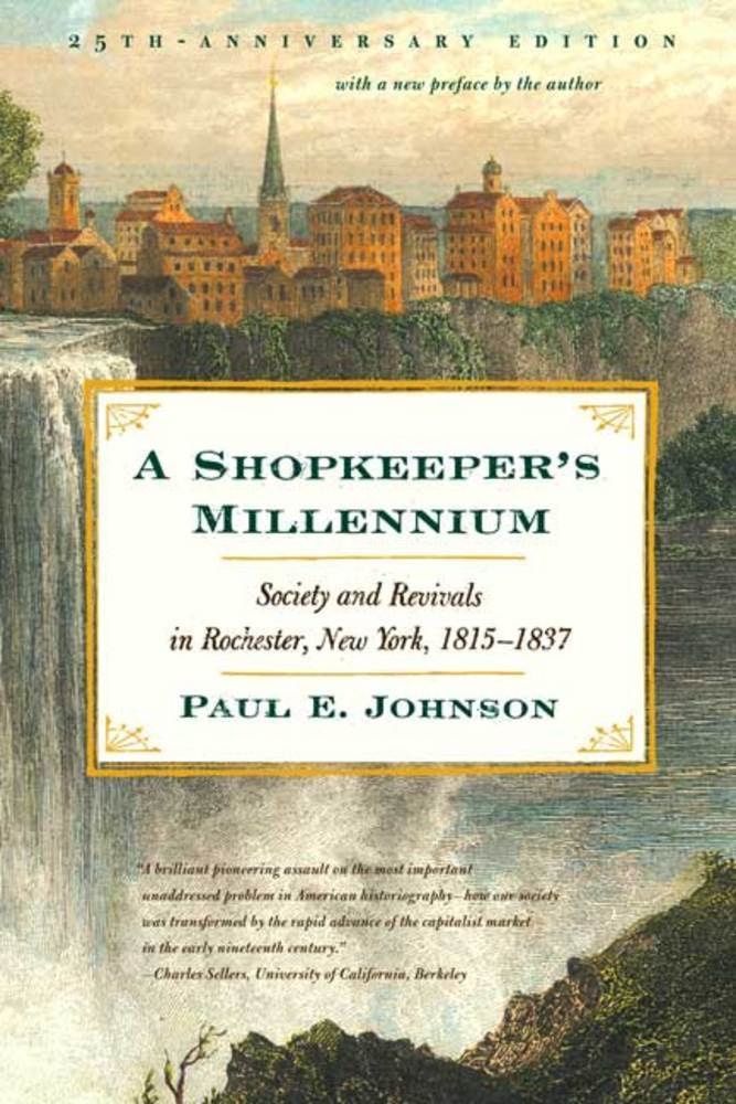 Book “A Shopkeeper's Millennium” by Paul E. Johnson — June 21, 2004