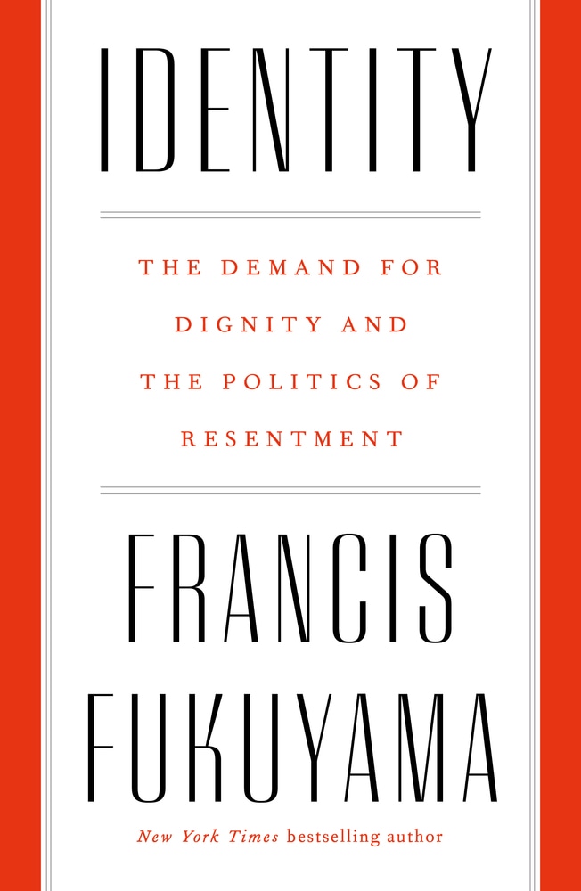 Book “Identity” by Francis Fukuyama — September 11, 2018