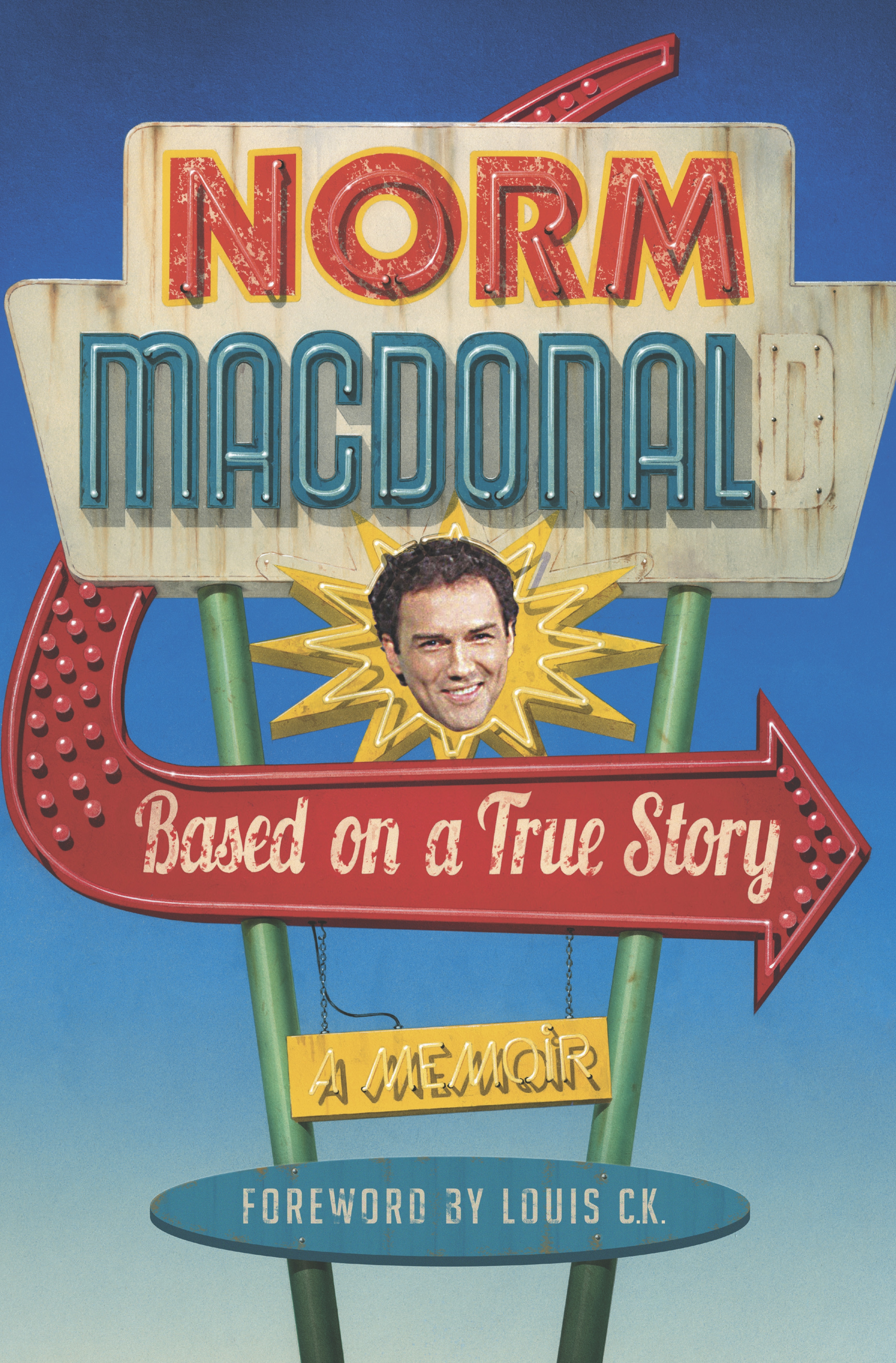 Book “Based on a True Story” by Norm Macdonald, Louis C.K.