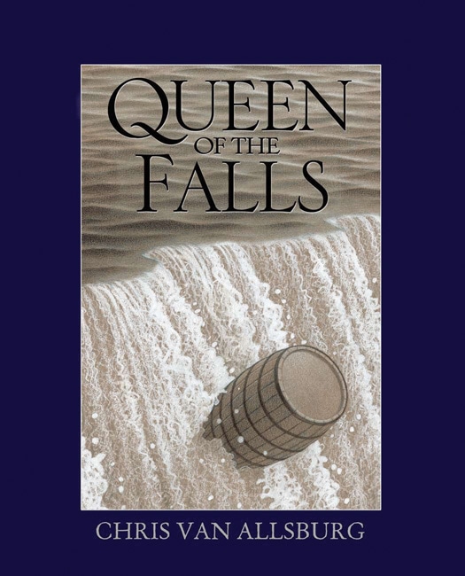 Book “Queen of the Falls” by Chris Van Allsburg — March 7, 2019