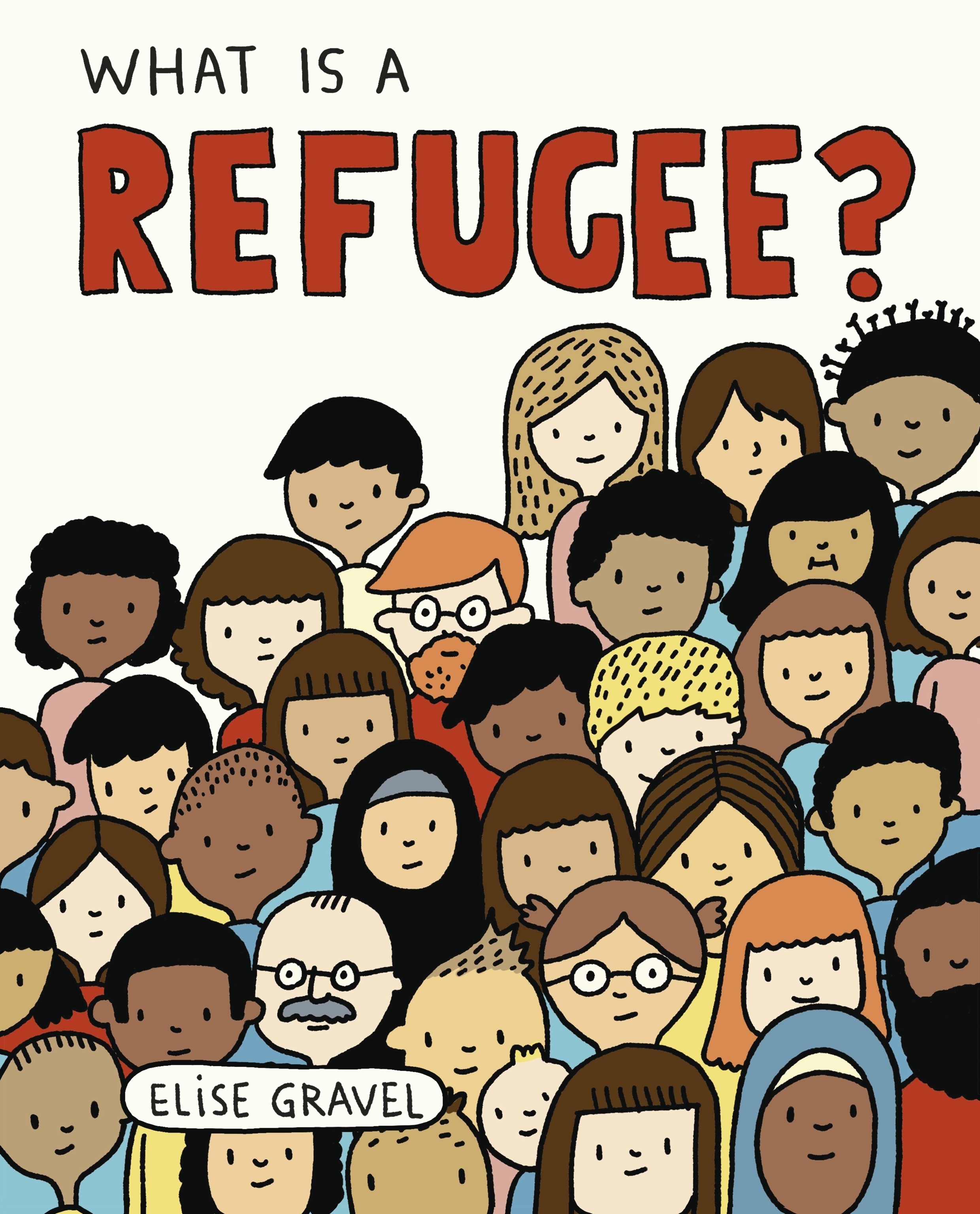 Book “What Is A Refugee?” by Elise Gravel — September 24, 2019