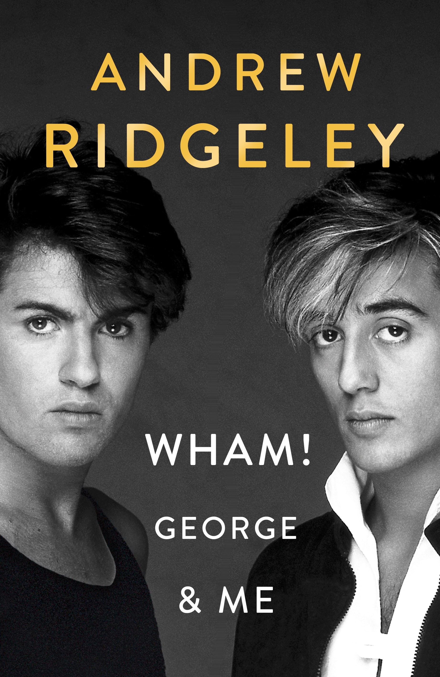 Book “Wham! George & Me” by Andrew Ridgeley — October 3, 2019