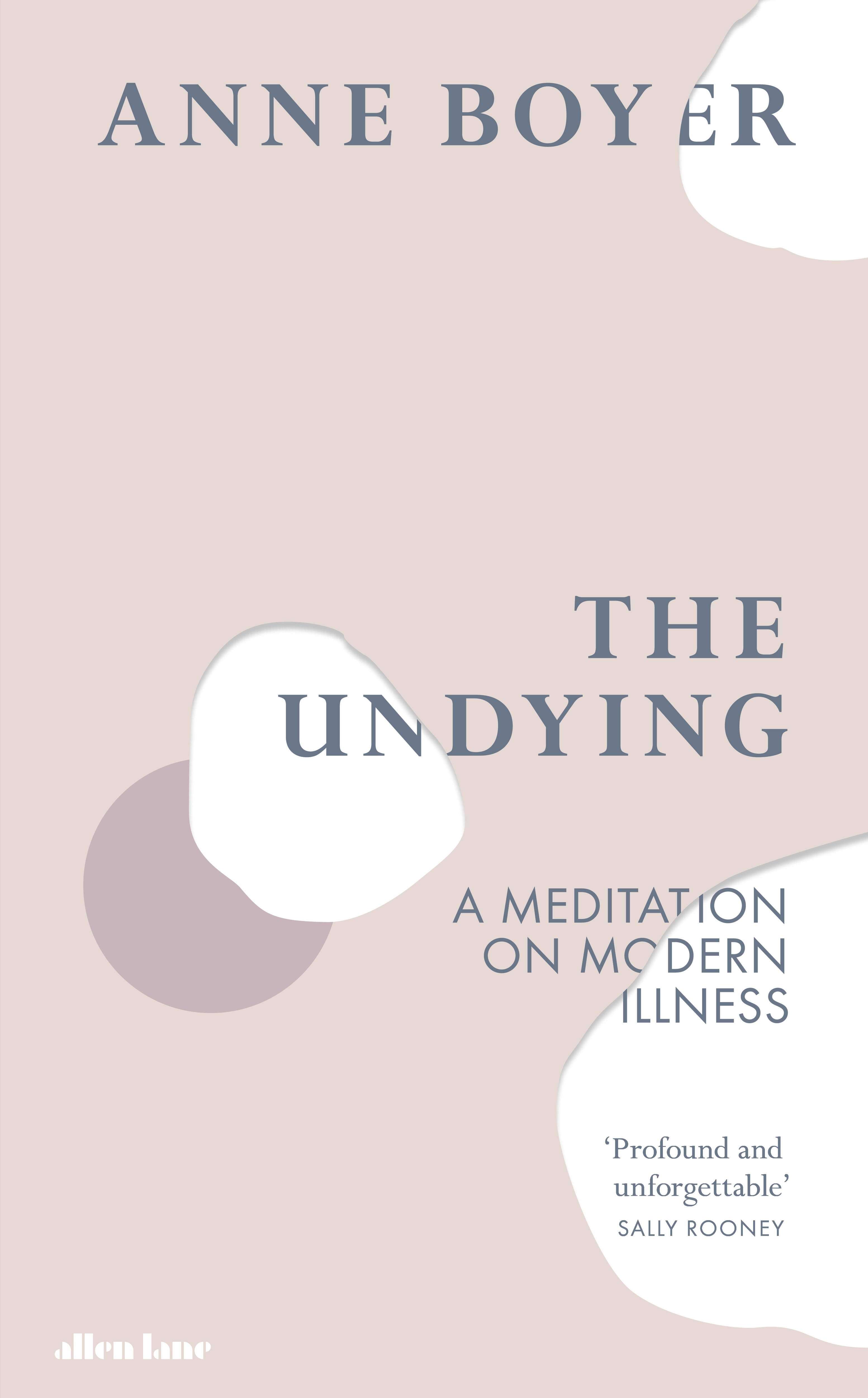 Book “The Undying” by Anne Boyer — September 17, 2019