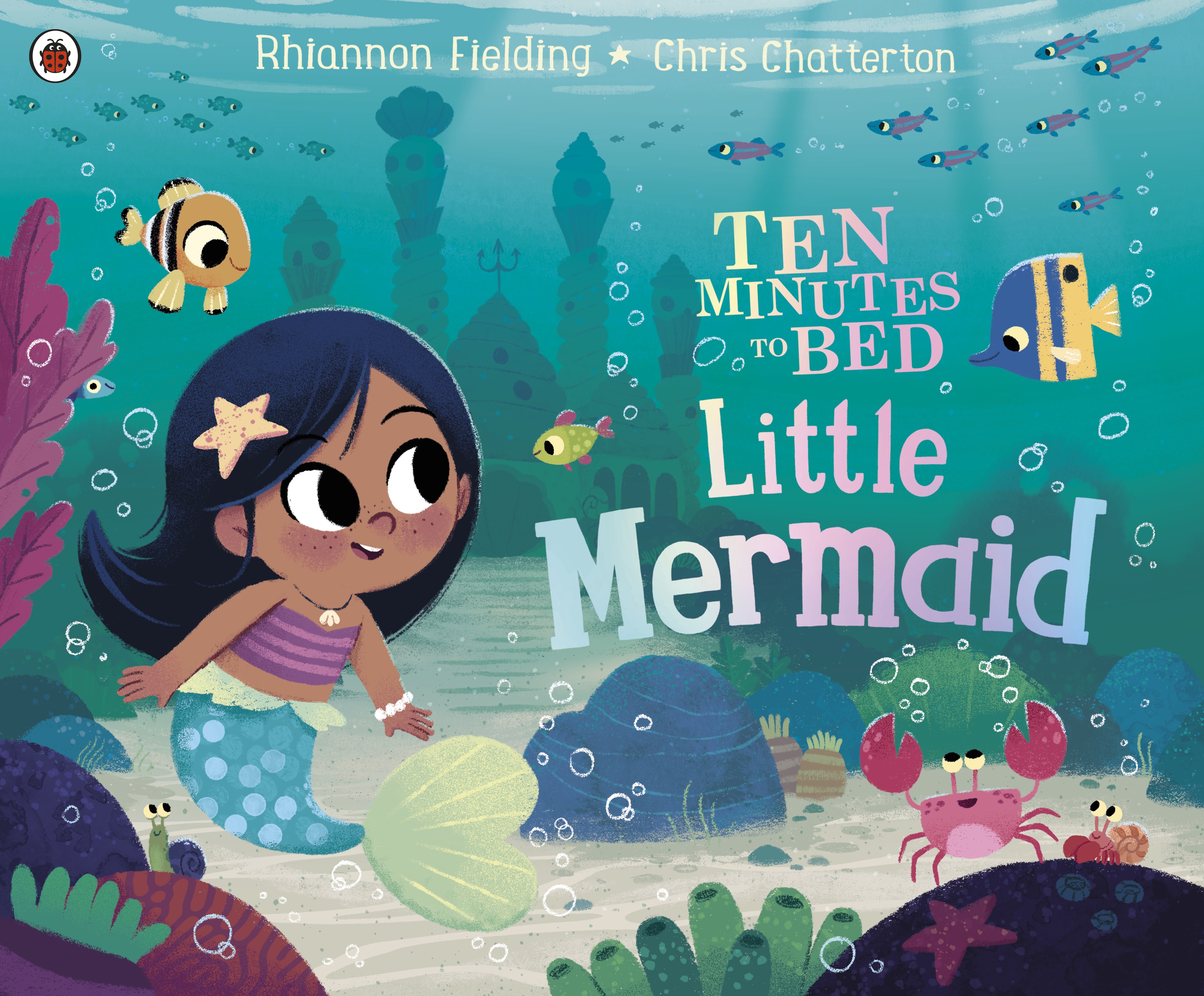 Book “Ten Minutes to Bed: Little Mermaid” by Rhiannon Fielding, Chris Chatterton — July 11, 2019