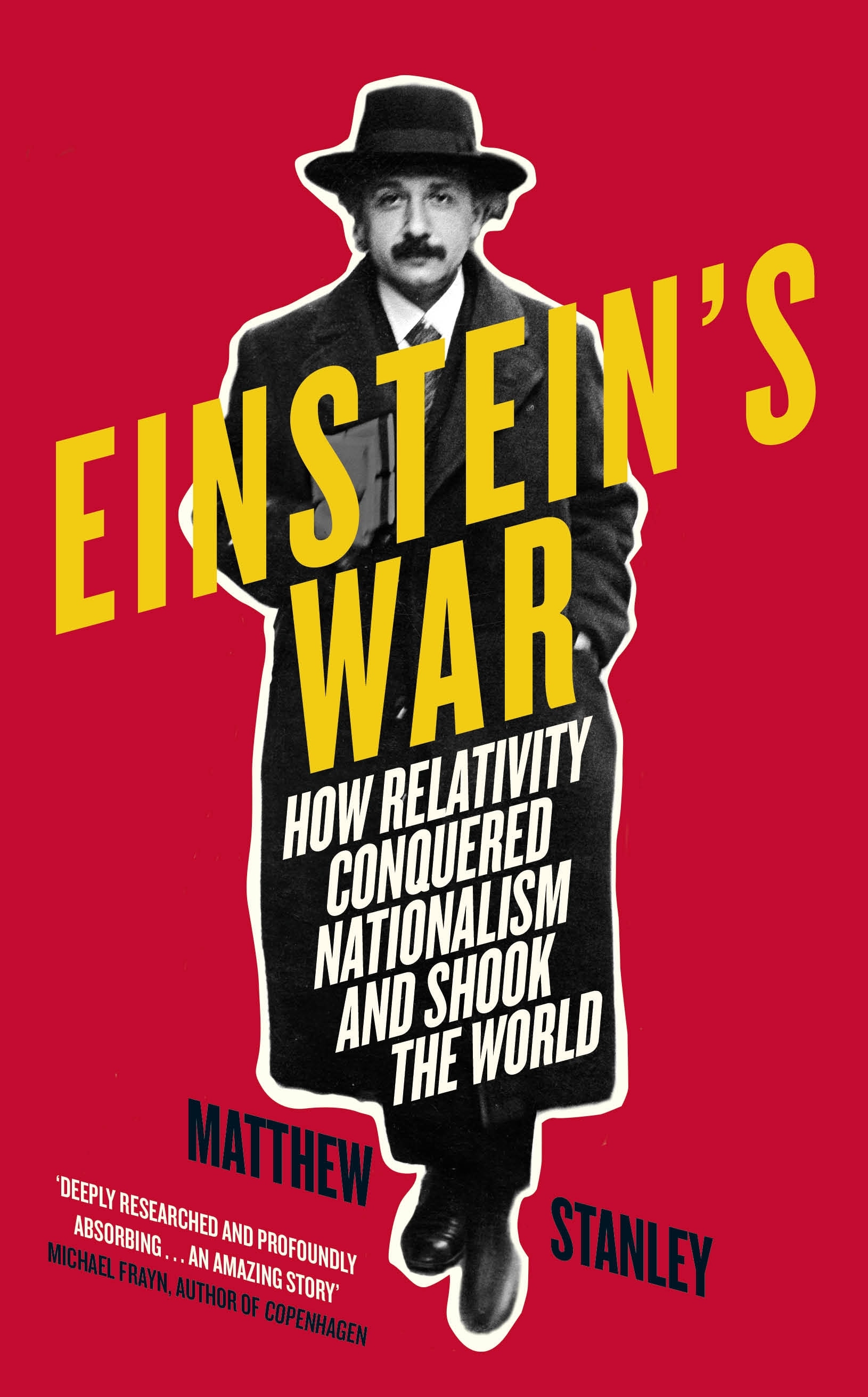 Book “Einstein's War” by Matthew Stanley — May 23, 2019