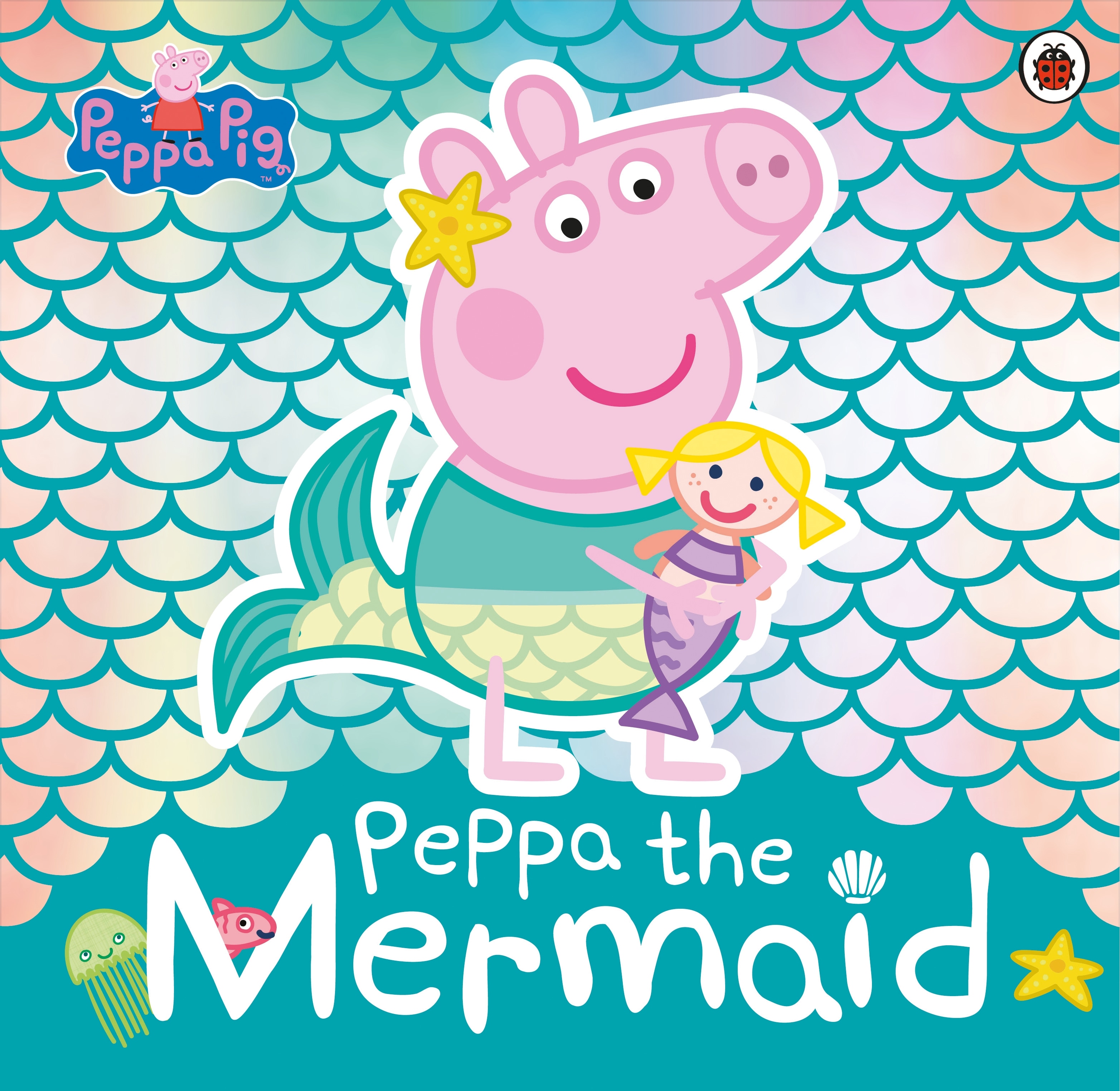 Book “Peppa Pig: Peppa the Mermaid” by Peppa Pig — January 24, 2019