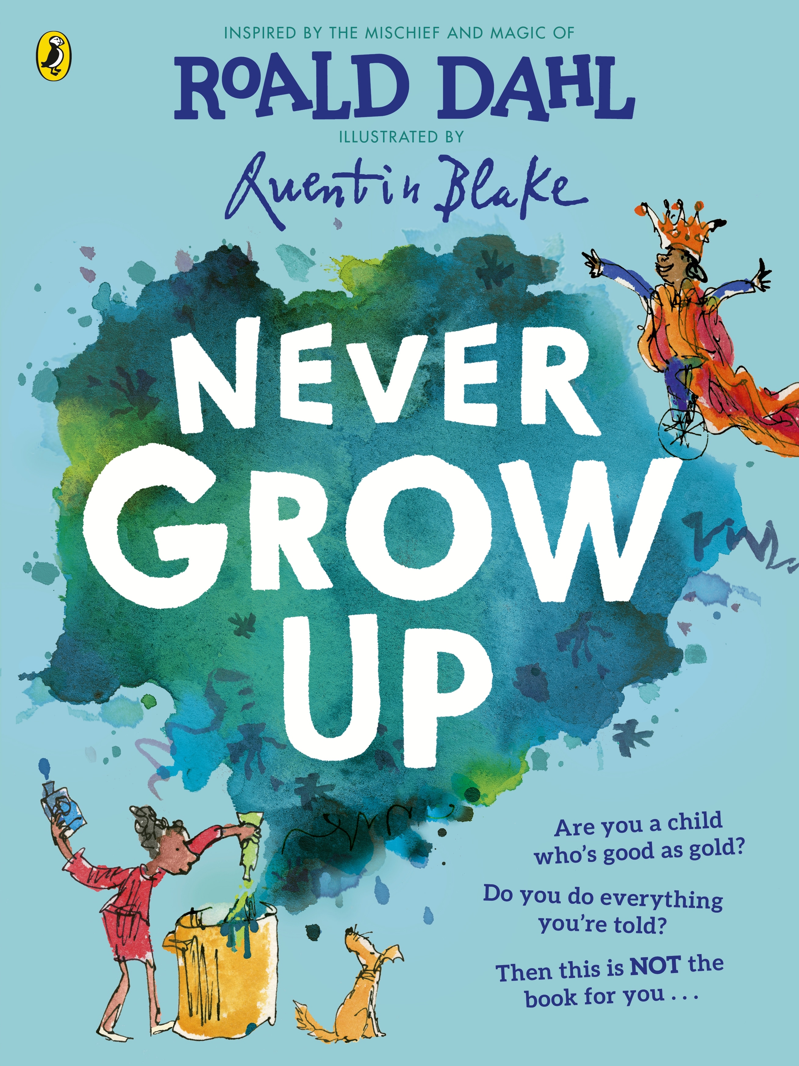 Book “Never Grow Up” by Roald Dahl, Quentin Blake — June 10, 2021