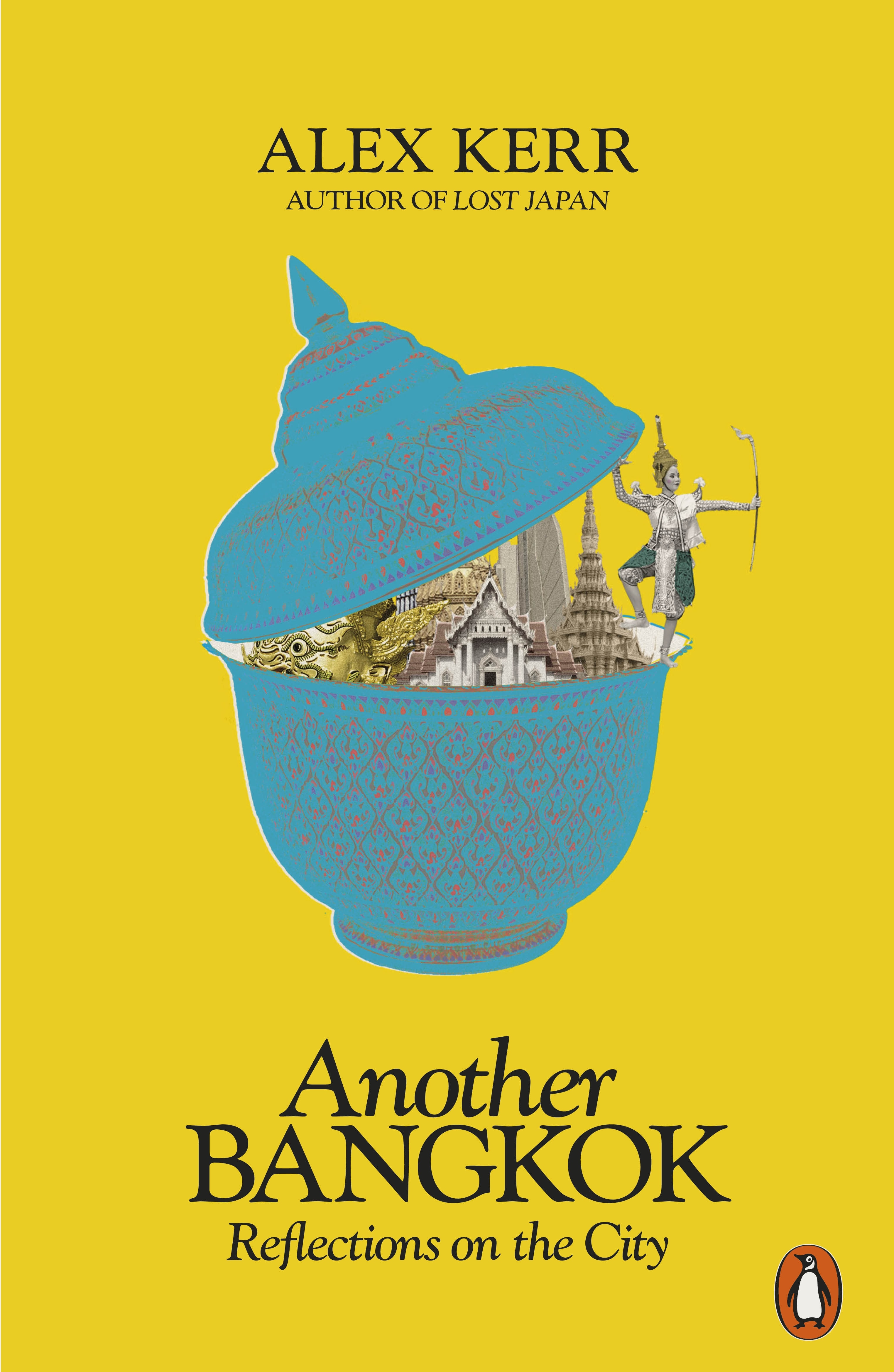 Book “Another Bangkok” by Alex Kerr — July 1, 2021