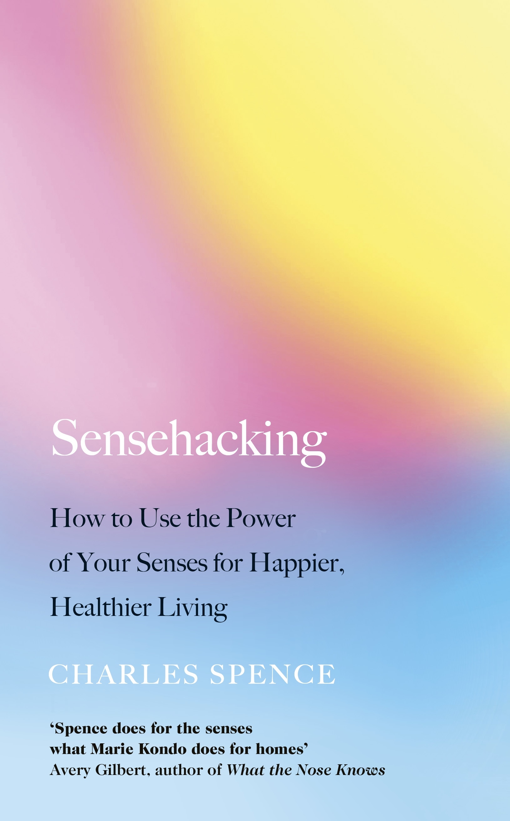 Book “Sensehacking” by Charles Spence — January 14, 2021