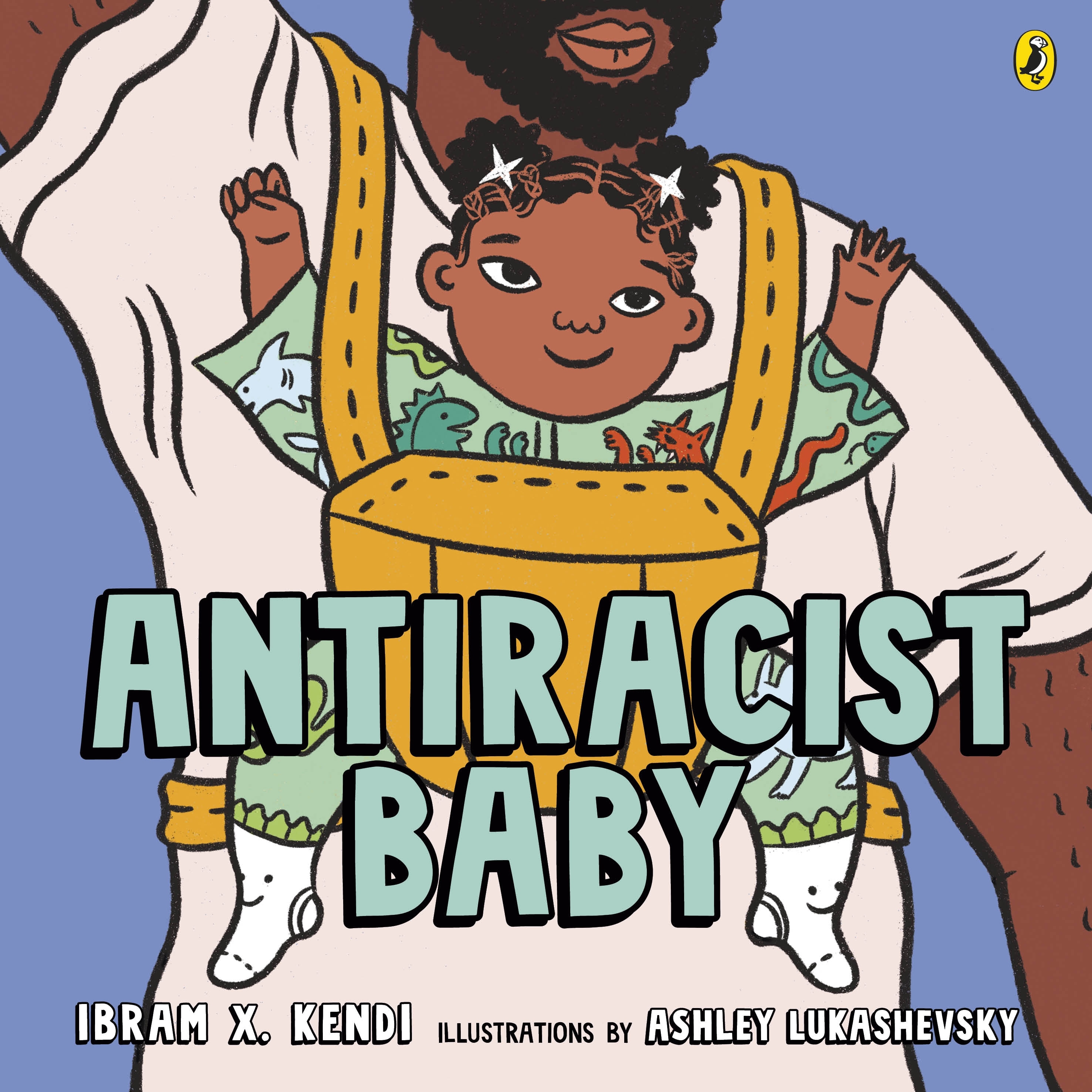 Book “Antiracist Baby” by Ibram X. Kendi, Ashley Lukashevsky — February 18, 2021