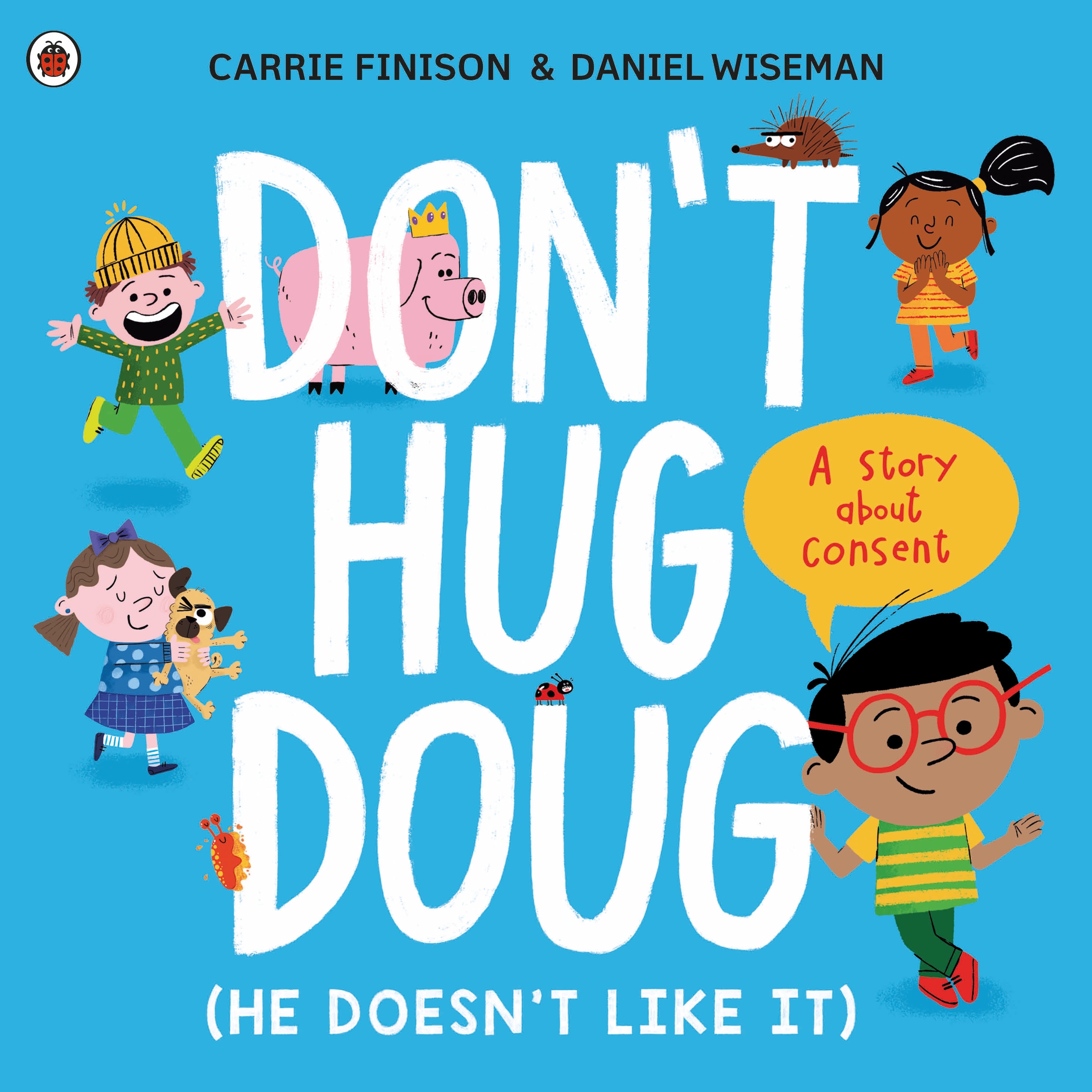 Book “Don't Hug Doug (He Doesn't Like It)” by Carrie Finison, Daniel Wiseman — August 5, 2021