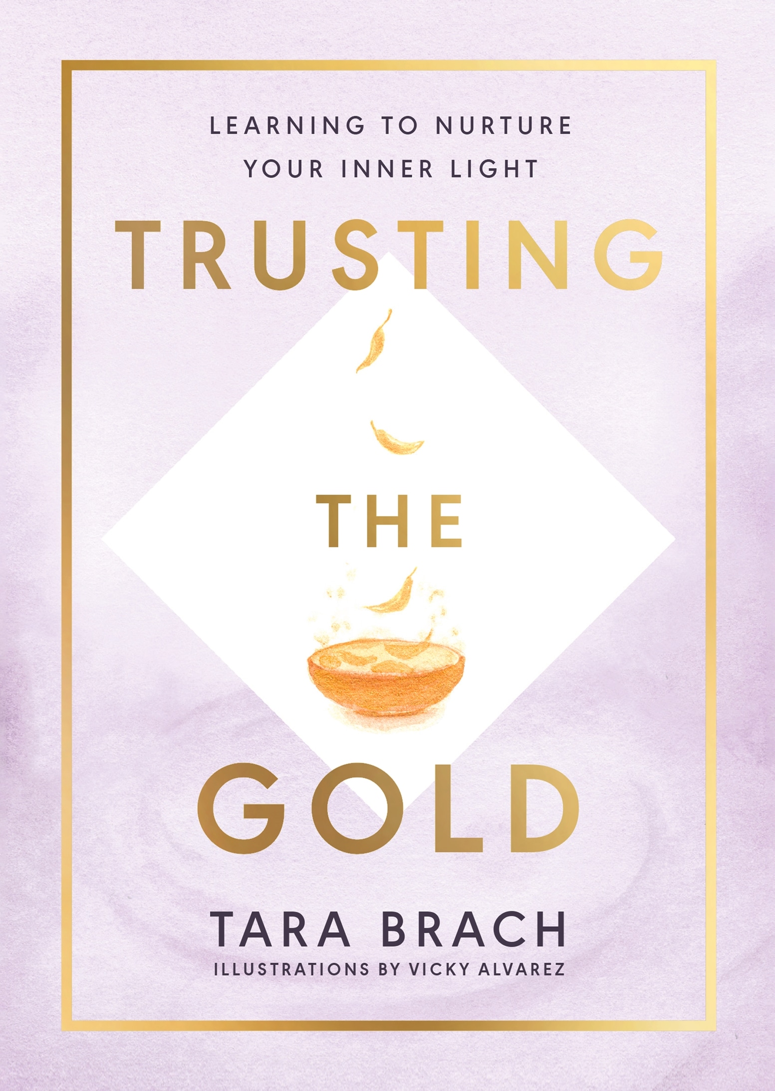 Book “Trusting the Gold” by Tara Brach — June 3, 2021
