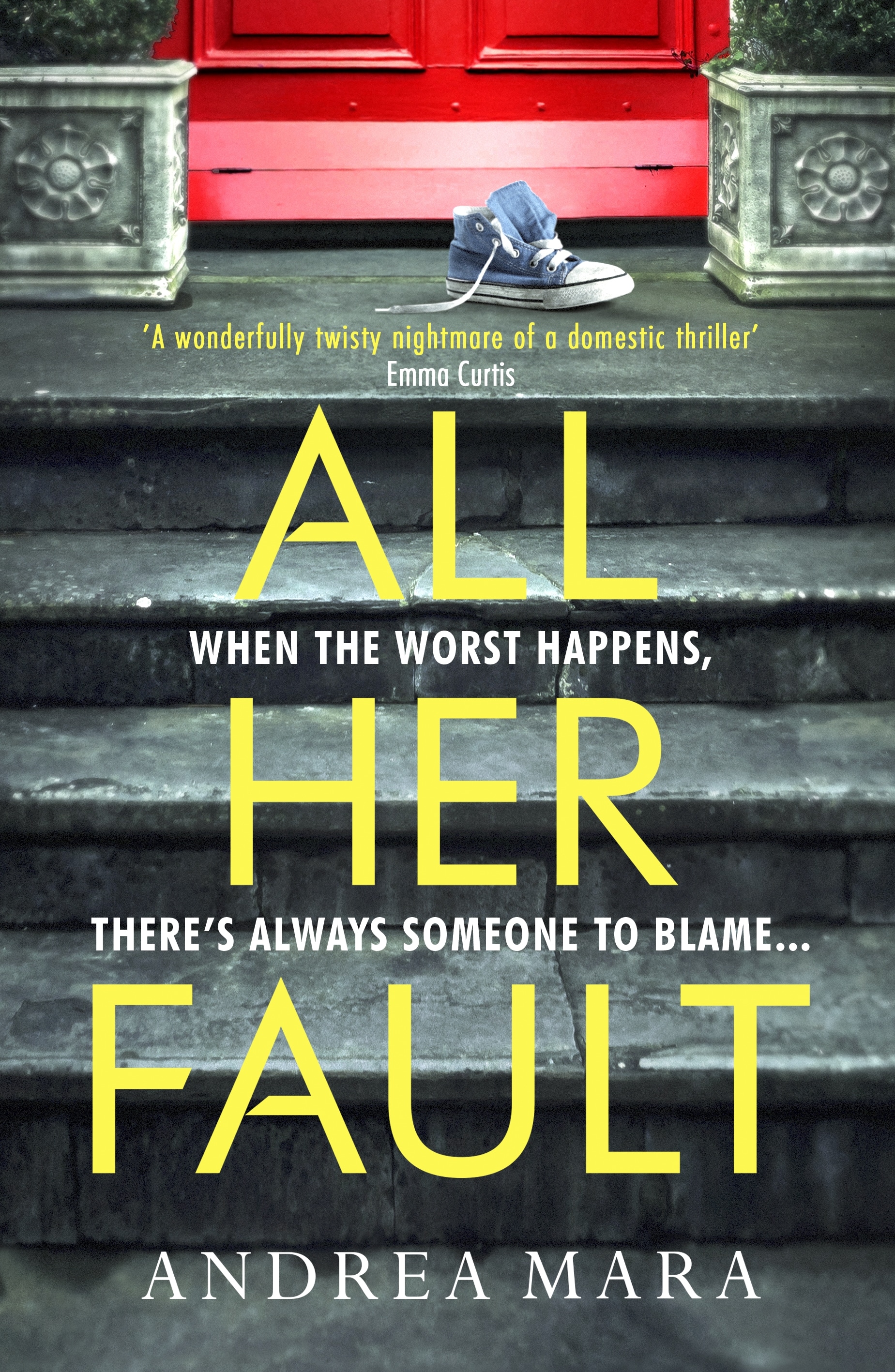 Book “All Her Fault” by Andrea Mara — July 22, 2021